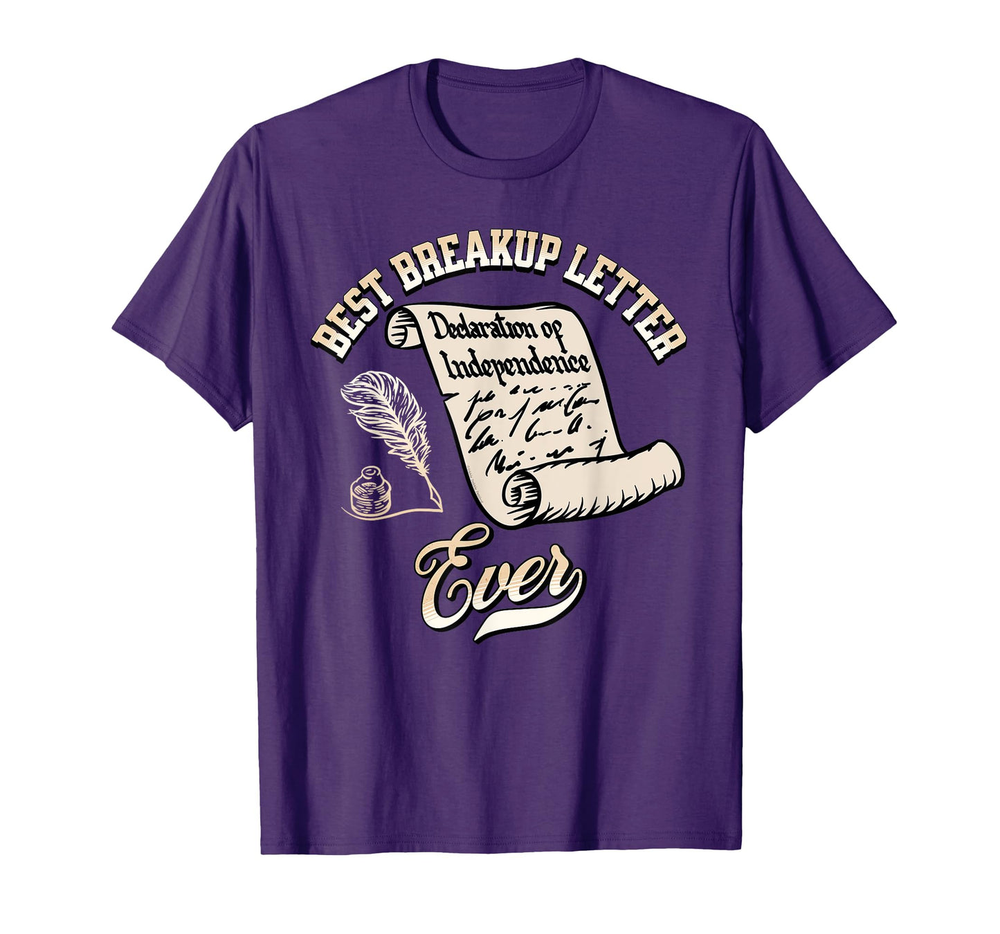 Funny July 4th Best Breakup Letter Ever History 4th of July T-Shirt