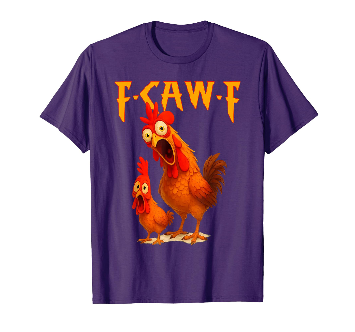F-Caw-F Funny Chicken Humor F Caw F Quote Rooster Meme T-Shirt