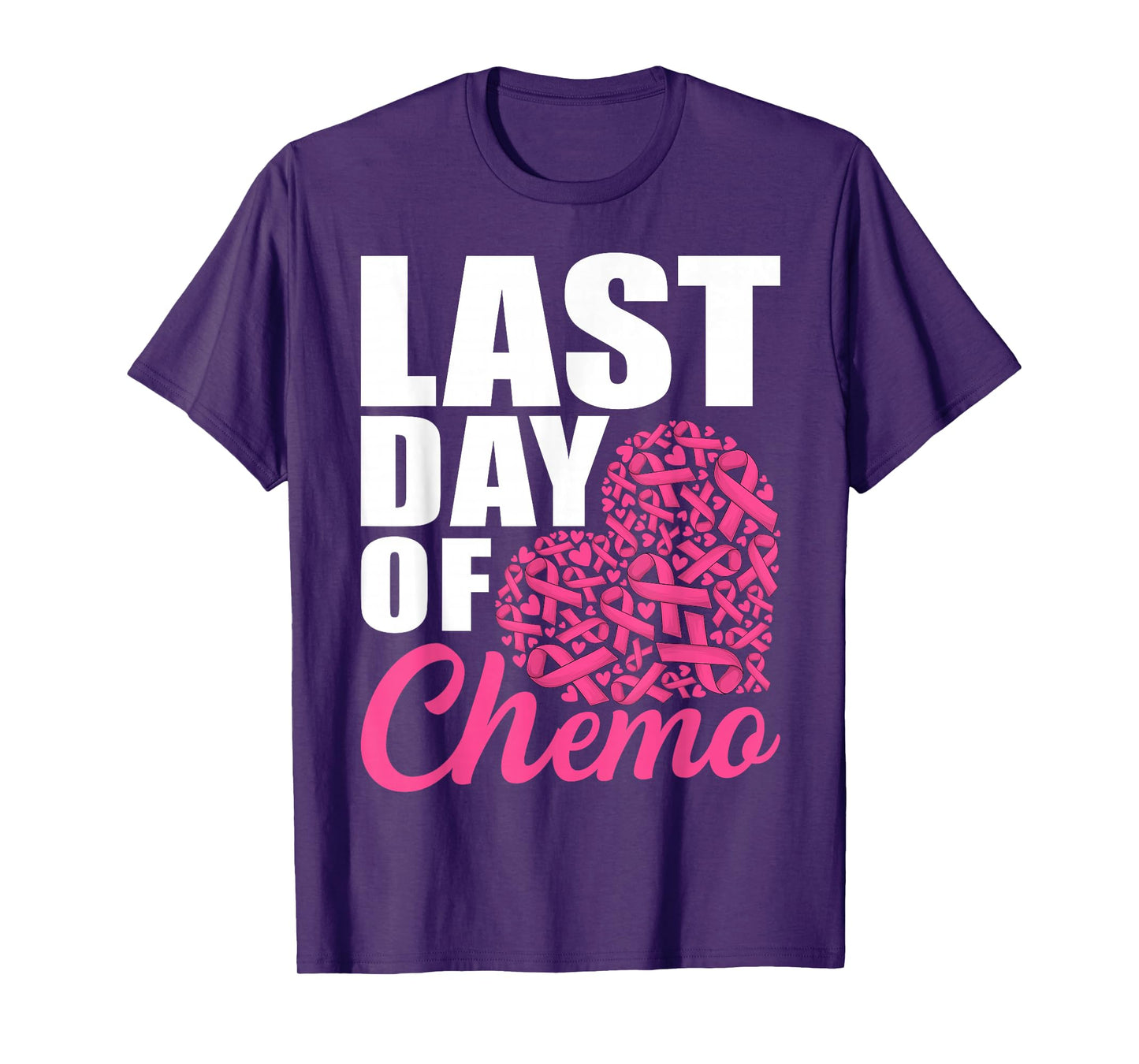 Last Day of Chemo Breast Cancer Awareness Pink Ribbon Women T-Shirt