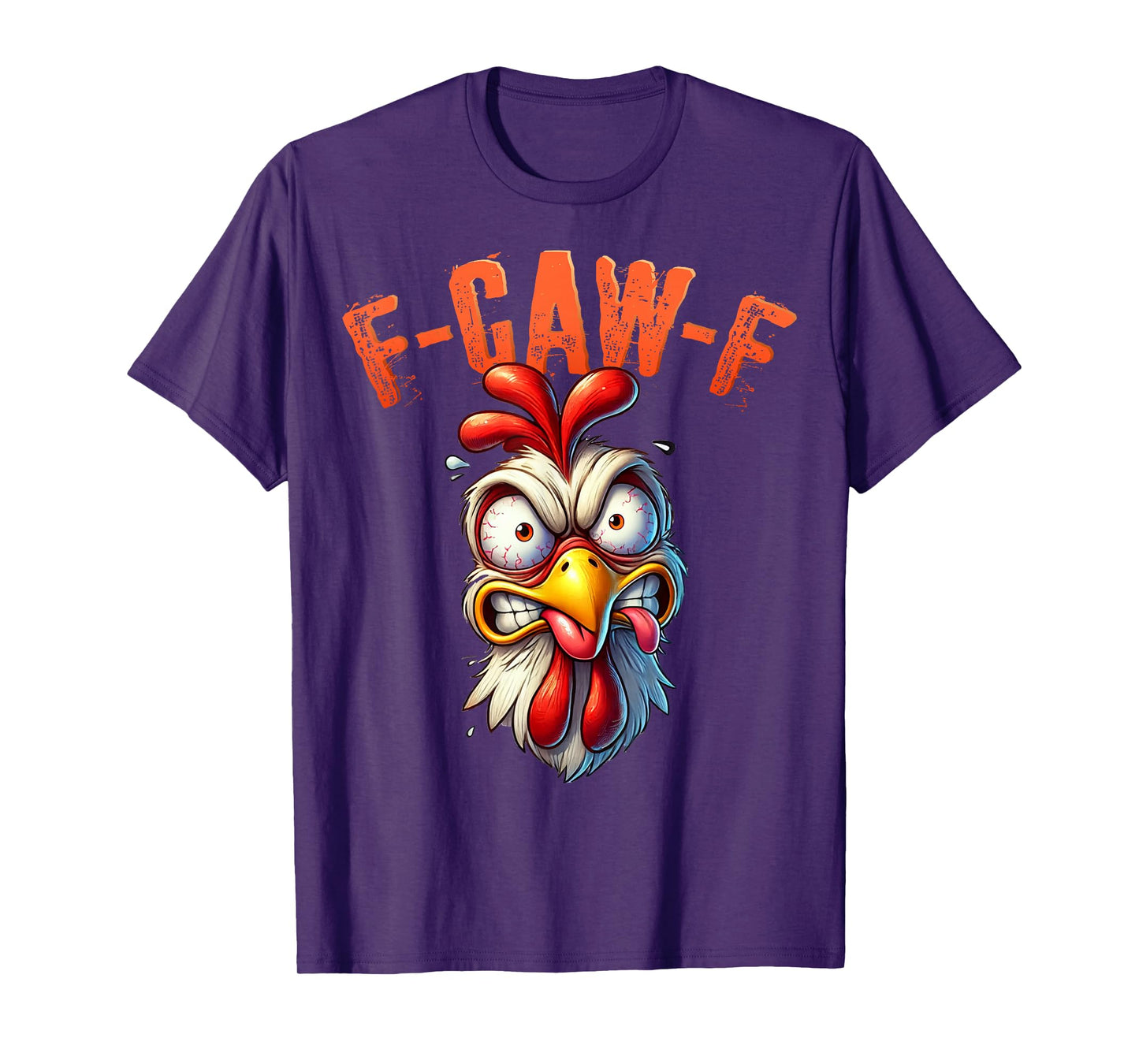 F-CAW-F Shirt Men Women Funny T-Shirts Chicken F CAW F T-Shirt