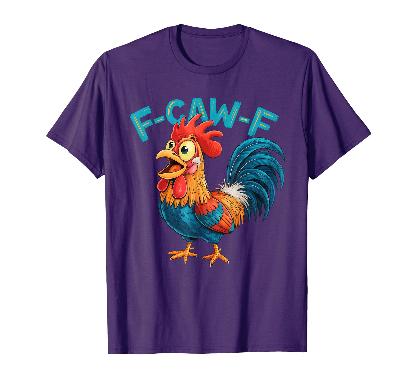 Funny F-Caw-F Chicken FCAWF Chicken T-Shirt
