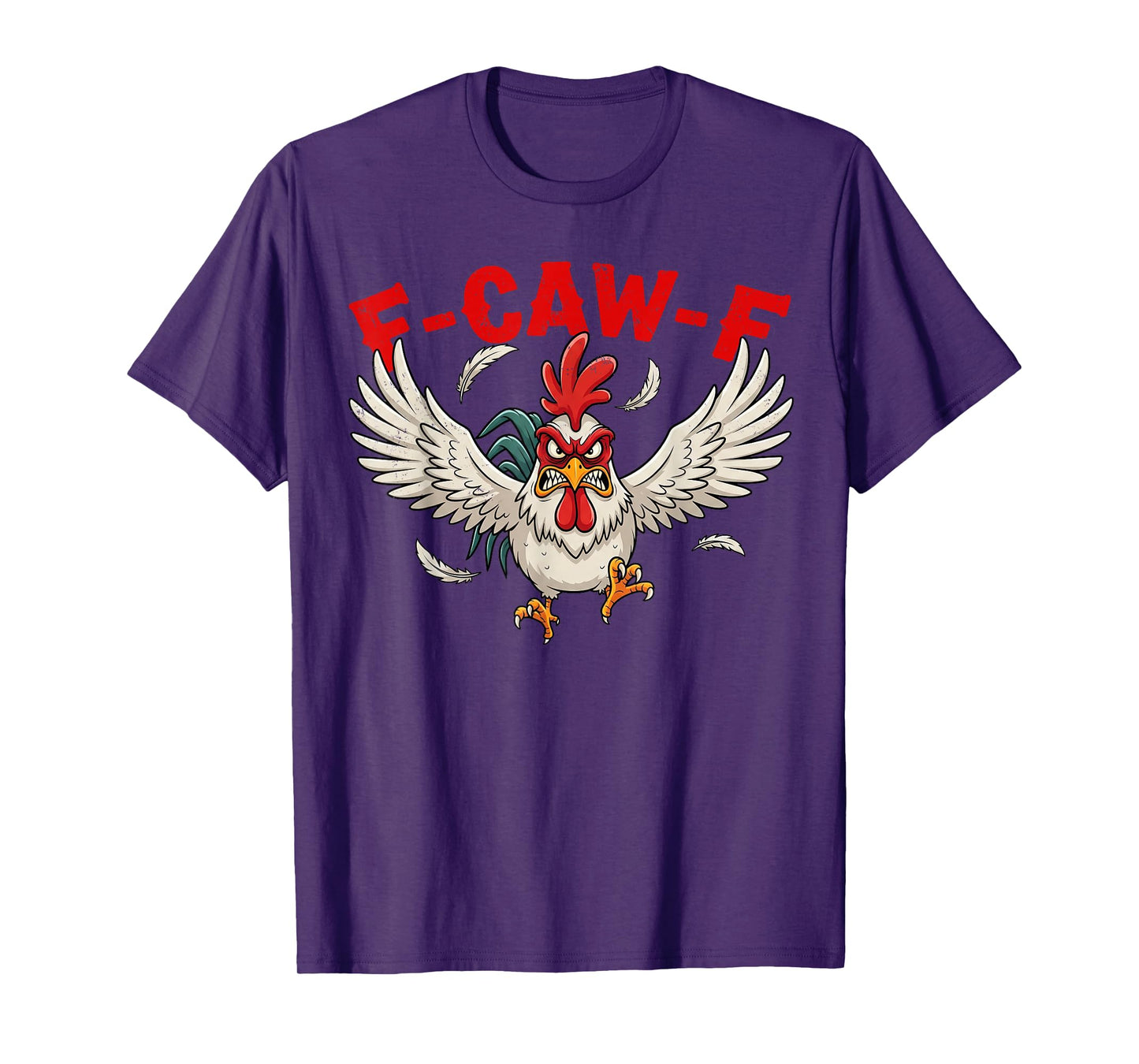 F-Caw-F Mad Angry Chicken Humor fcawf Quote Rooster Meme Fun T-Shirt