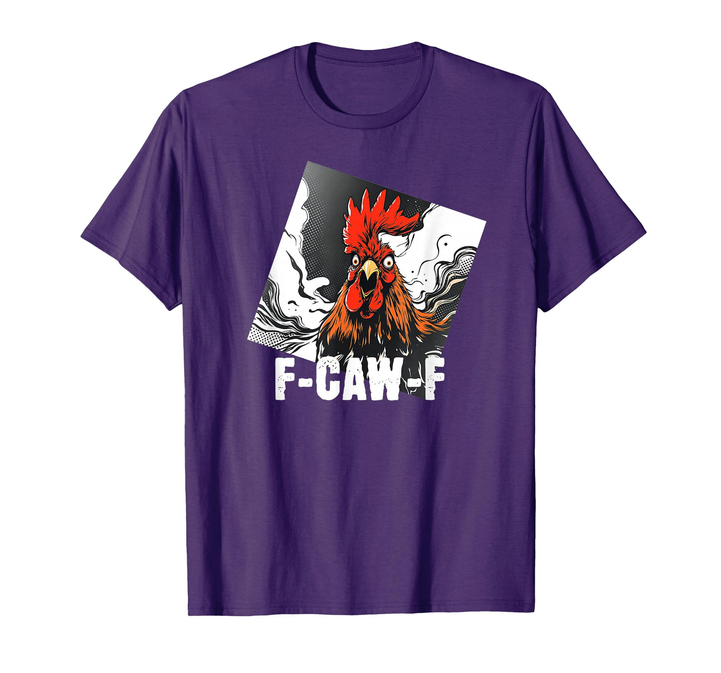 F-Caw-F Chicken Quote Rooster Meme T-Shirt