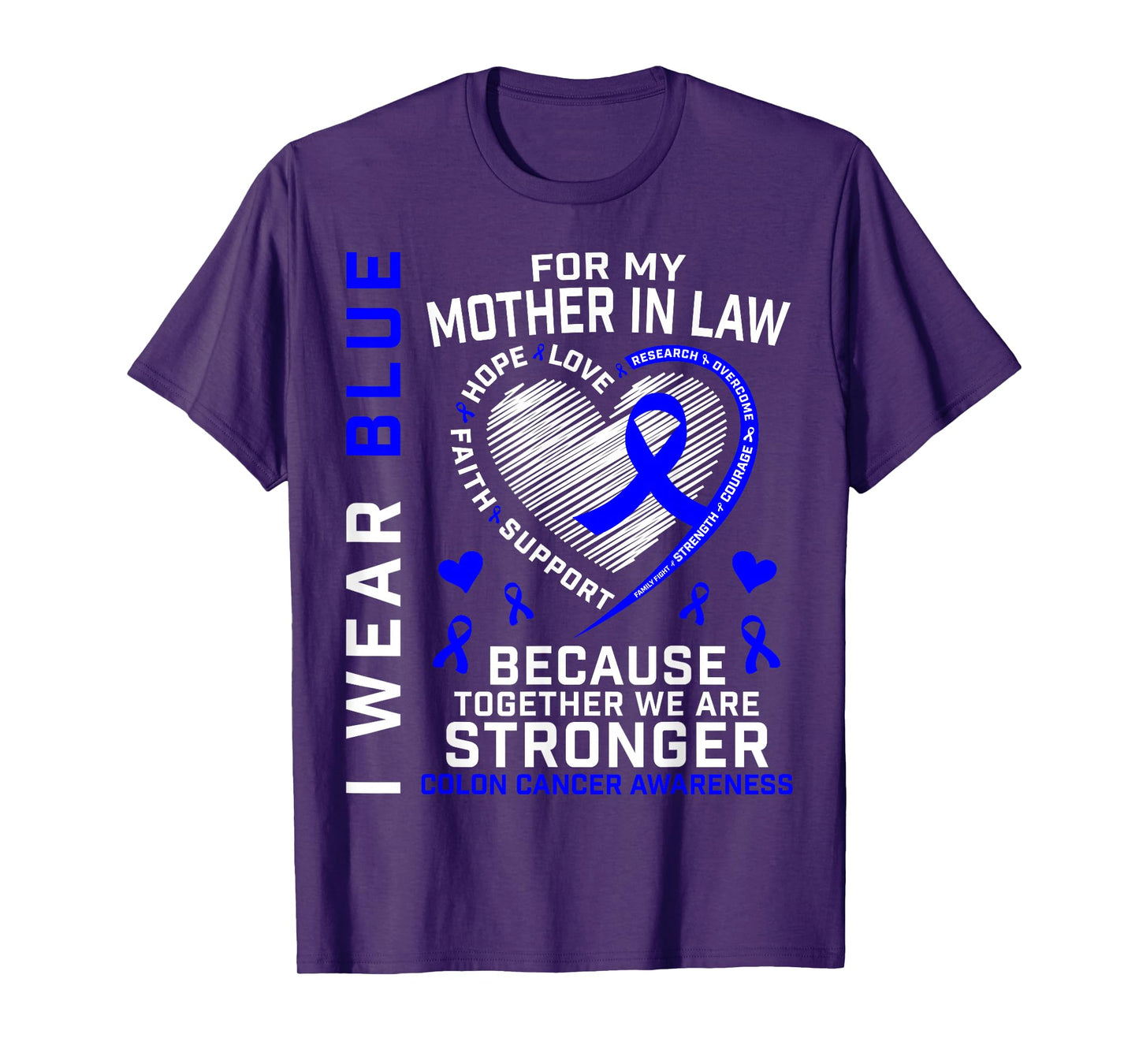 I Wear Blue For My Mother In Law Colon Cancer Awareness Mom T-Shirt