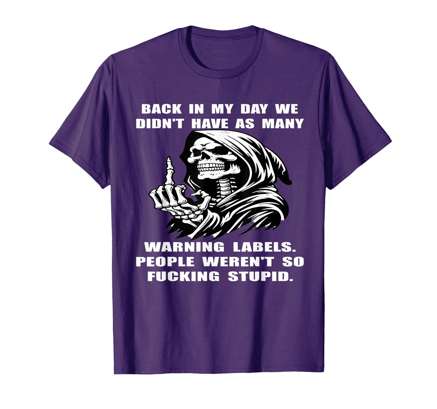 Back in My Days we Didn't Have as Many Warning Labels People T-Shirt
