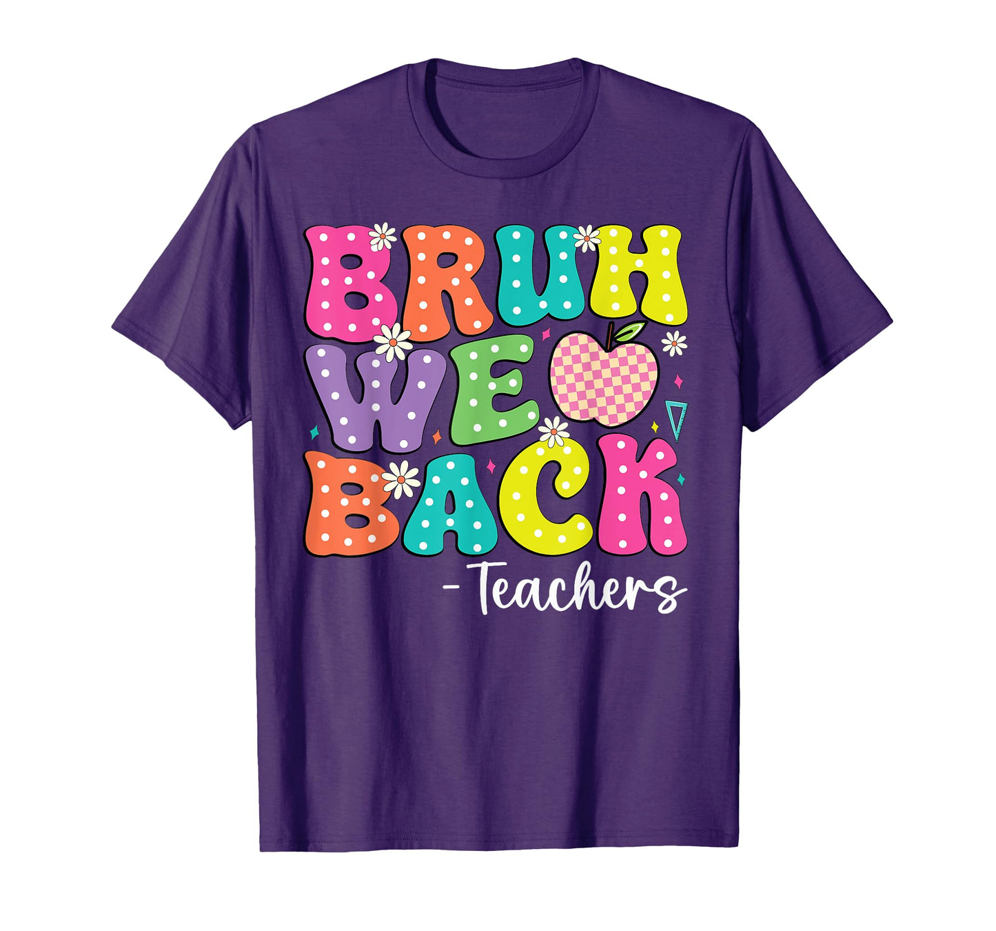 Back To School Bruh We Back Teachers First Day Of School T-Shirt
