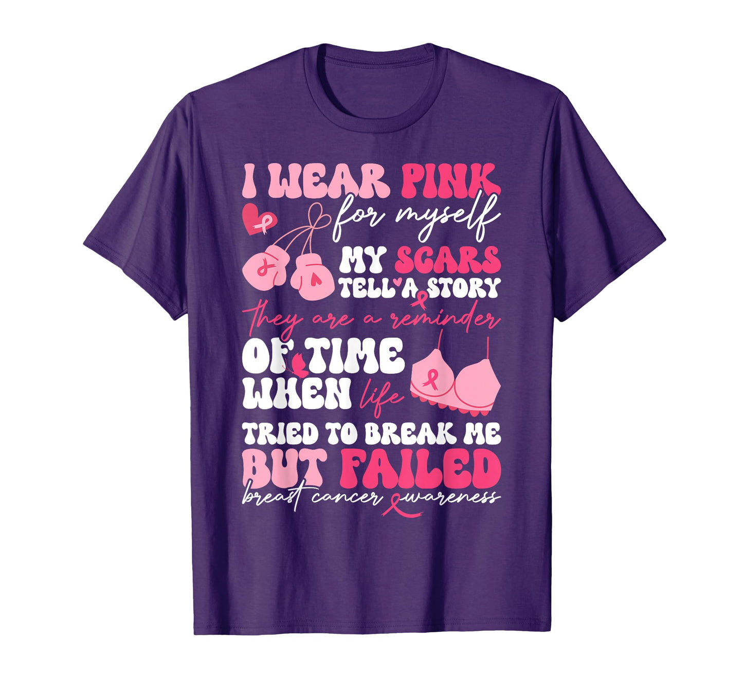 I Wear Pink for Myself My Scars But Failed Breast Cancer T-Shirt