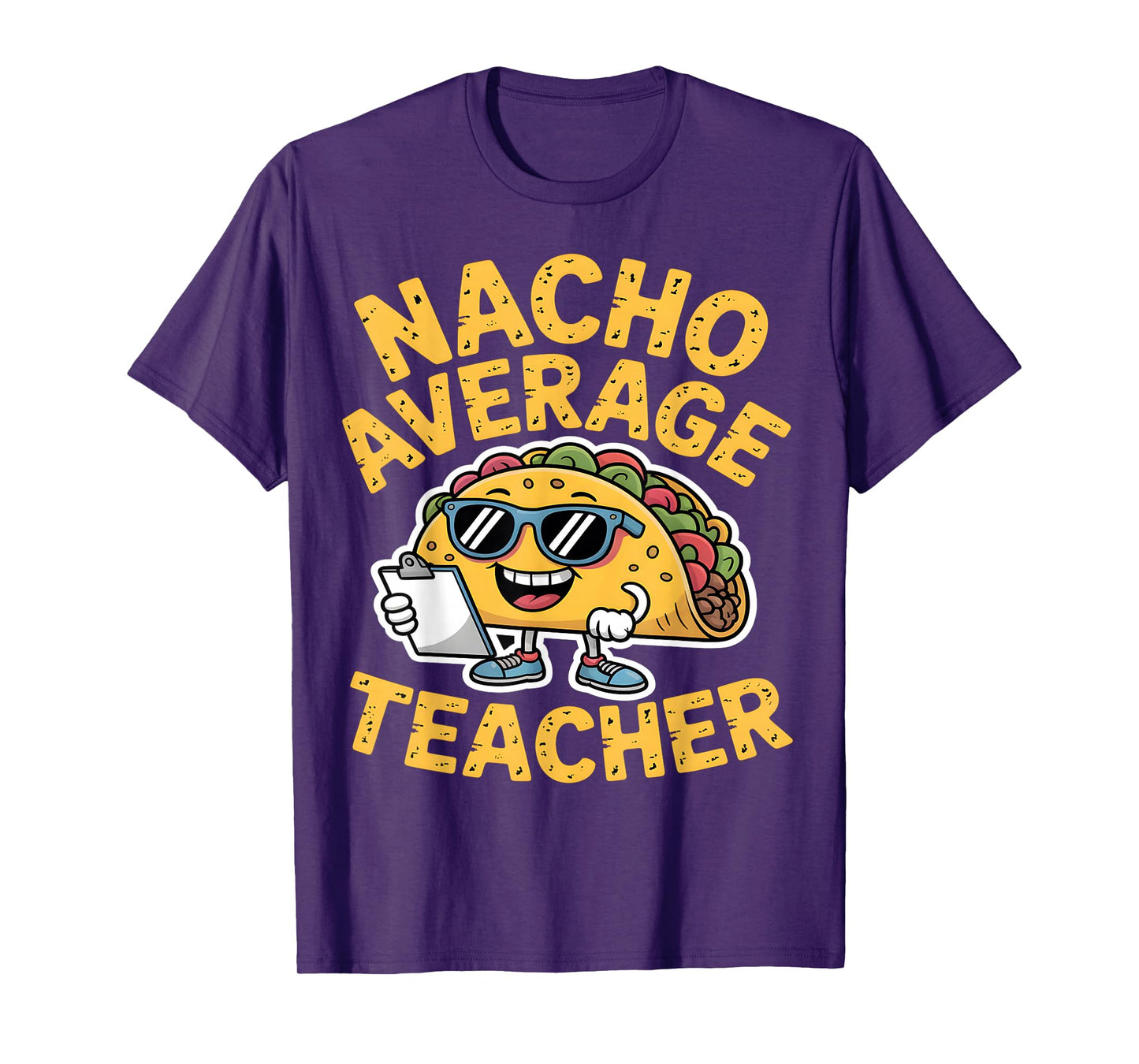 Nacho Average Teacher Funny Taco Sunglasses T-Shirt
