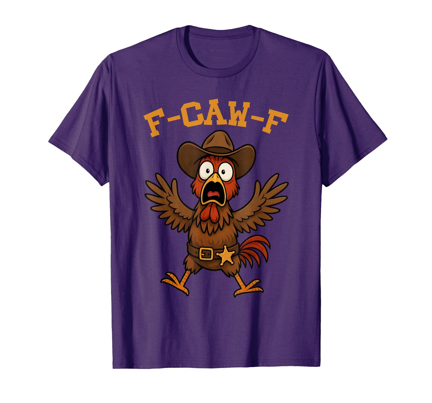 Funny F-Caw-F Cowboy Rooster Western Graphic for Man Woman T-Shirt
