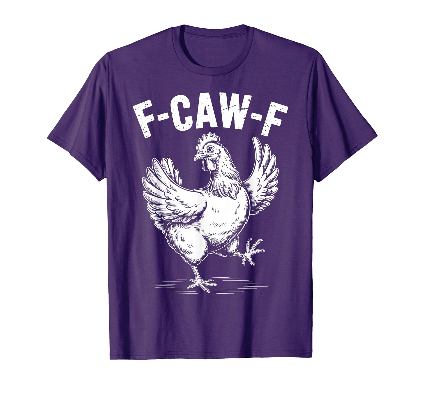F-Caw-F Funny Chicken Adult Humor F-Caw-F Quote Trendy T-Shirt