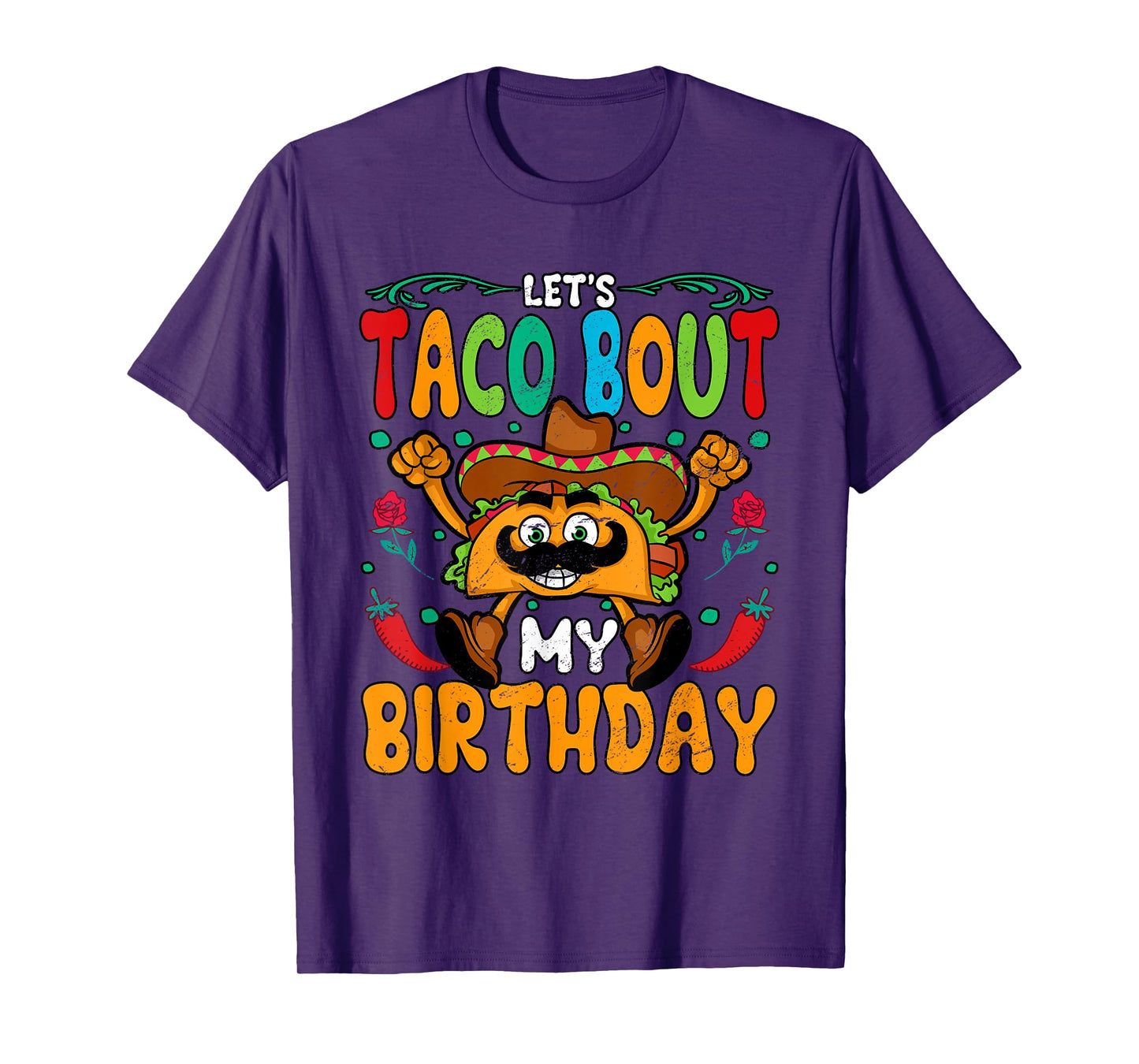 Lets Taco Bout My Birthday T-Shirt