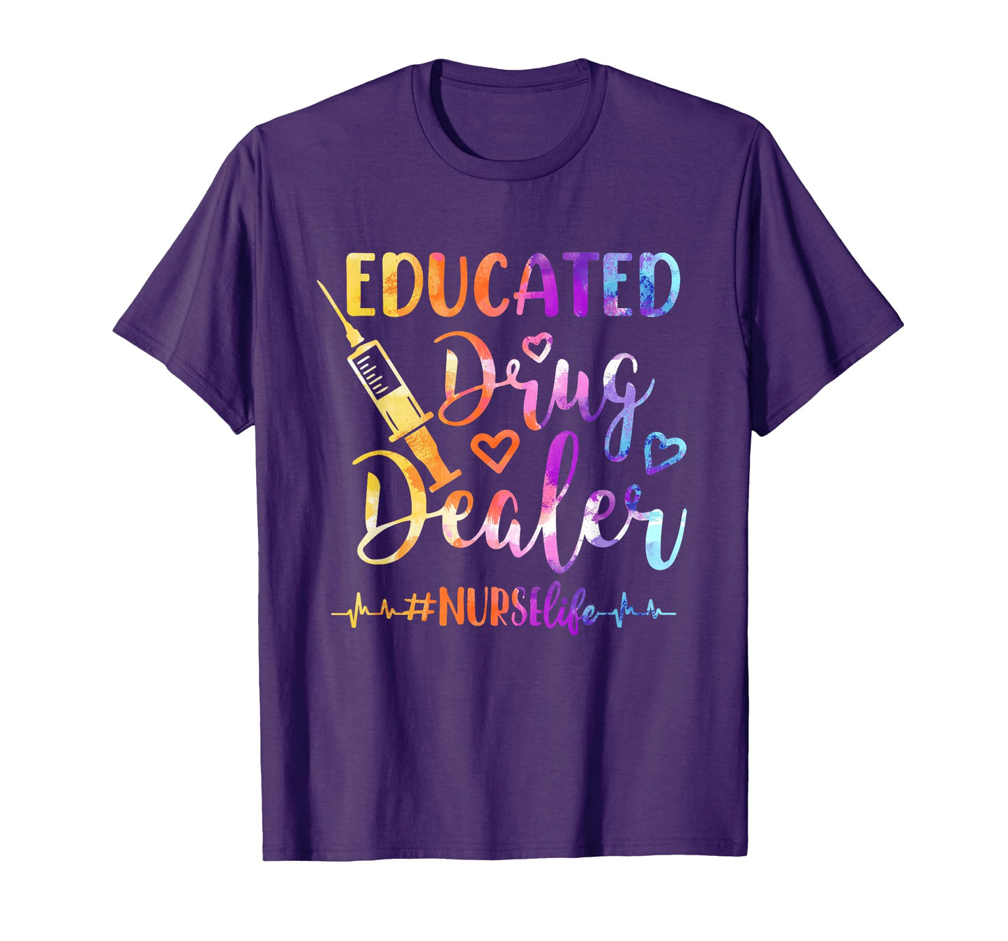 Women Educated Drug Dealer Nurse Life Funny Nurse Heart Beat T-Shirt