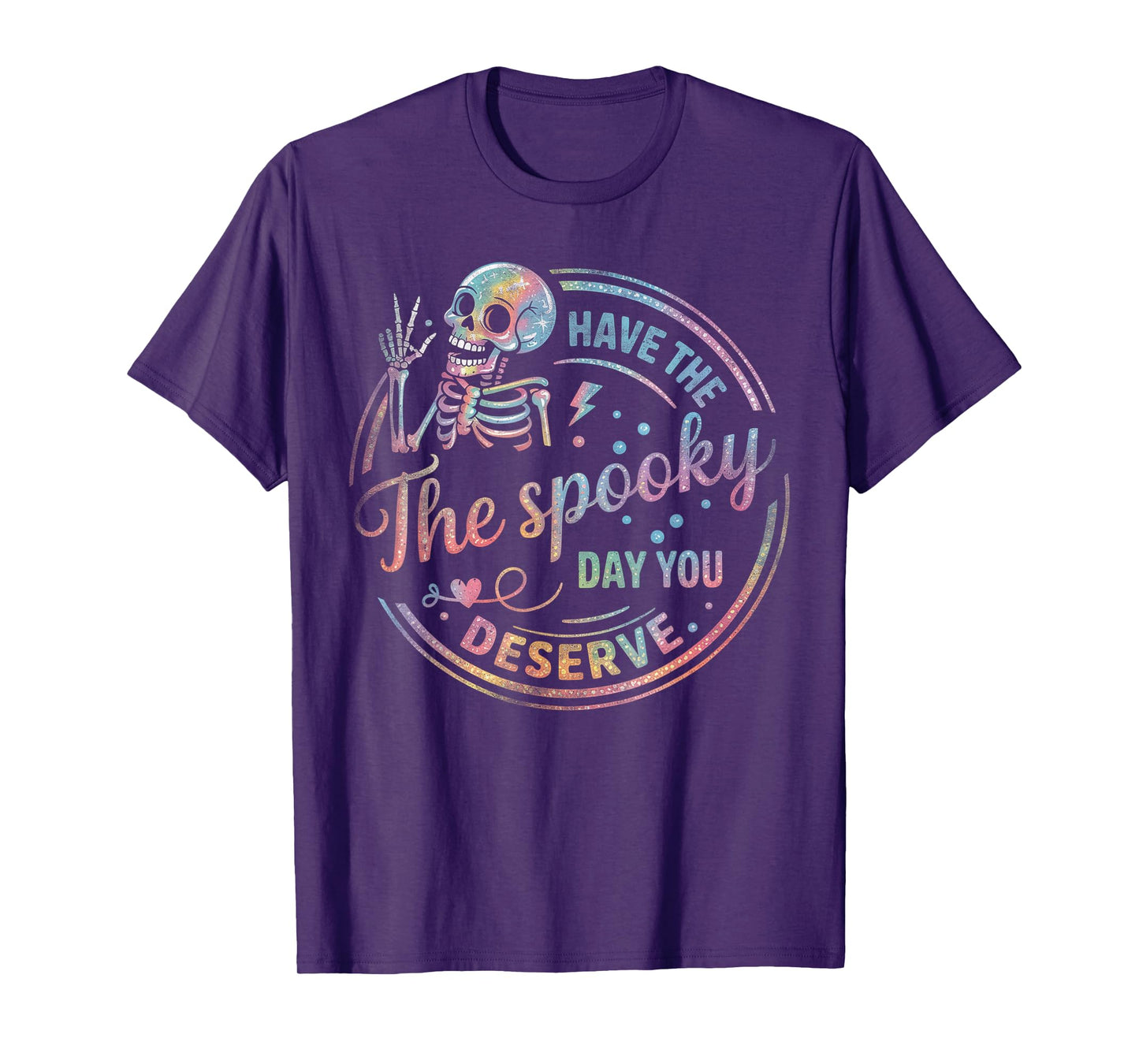 Have The Spooky Day You Deserve Skeleton Funny Halloween T-Shirt