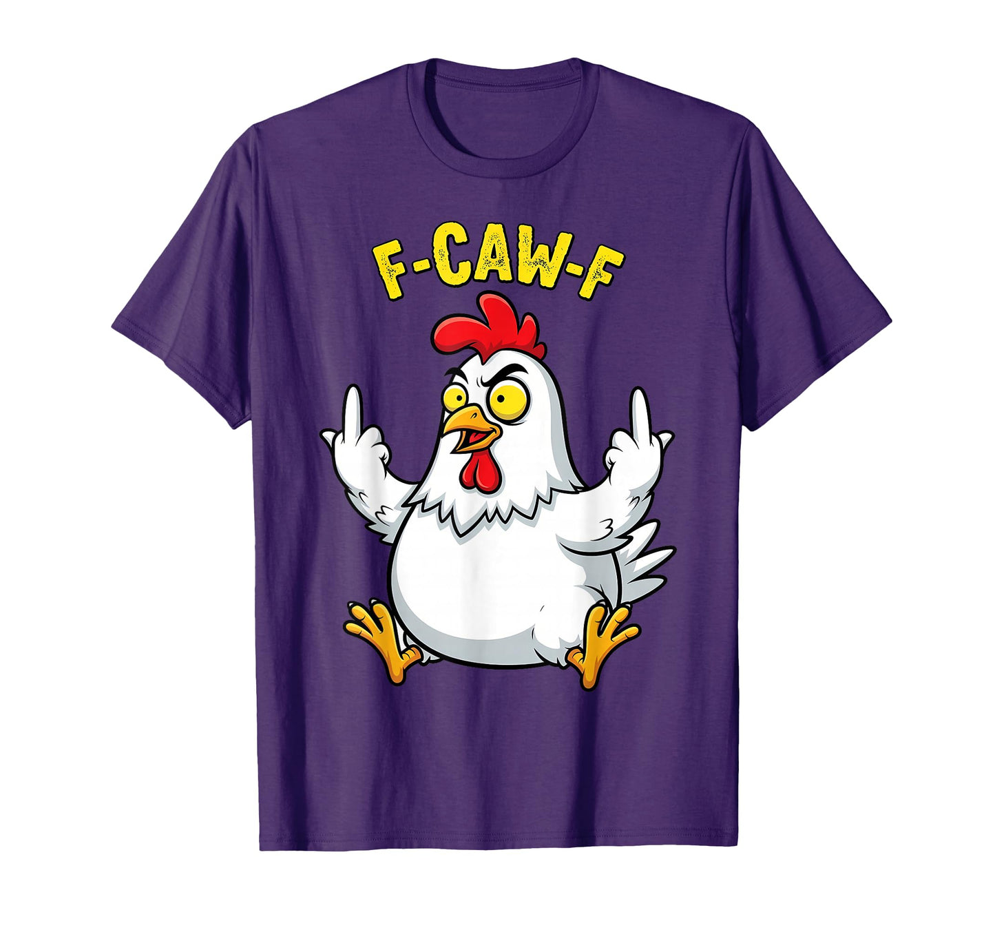 Funny Chicken Humor Quote F-Caw-F Rooster Meme F Caw F T-Shirt