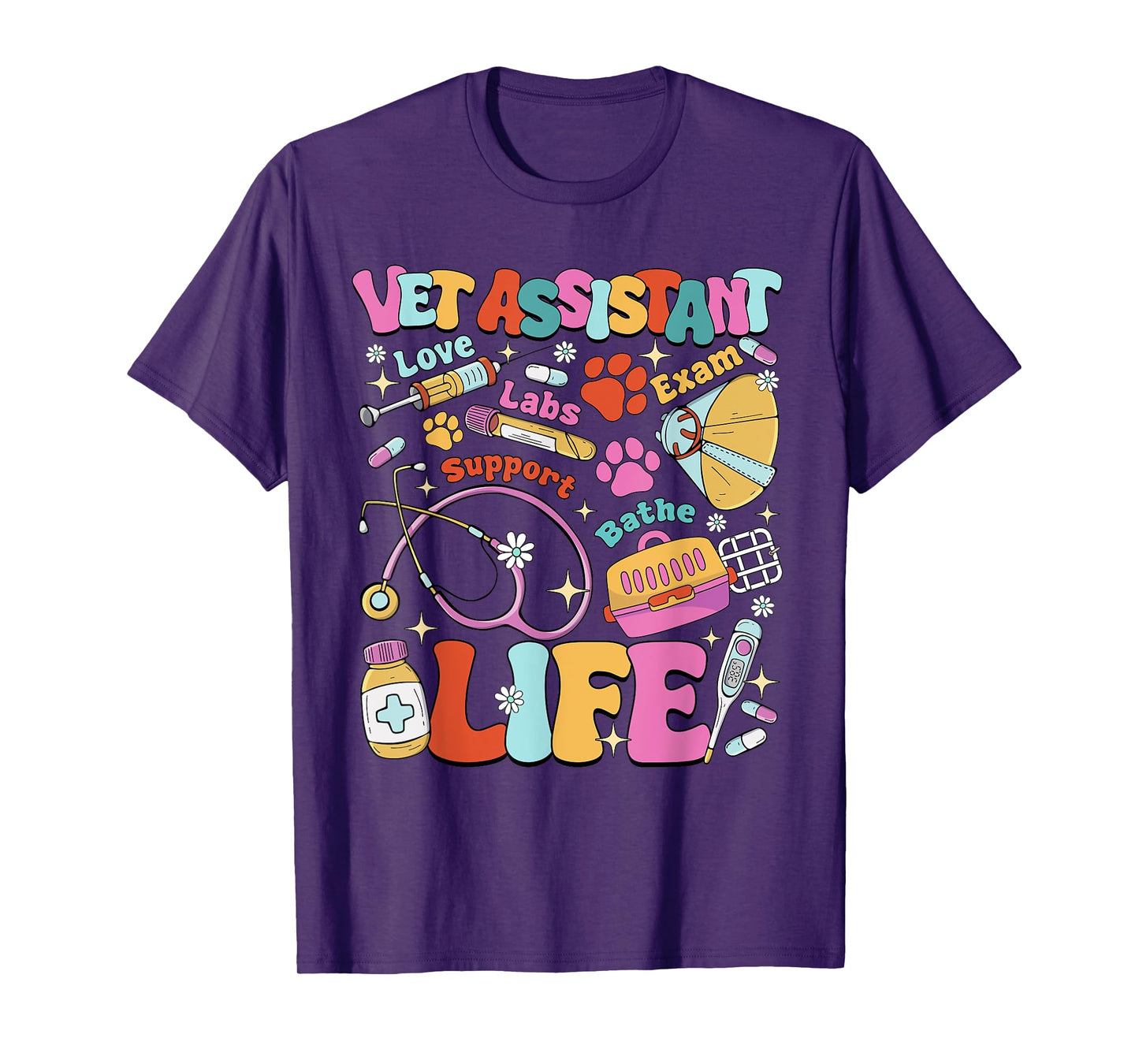 Vet Assistant Life Vet Tech Appreciation Veterinary Day T-Shirt