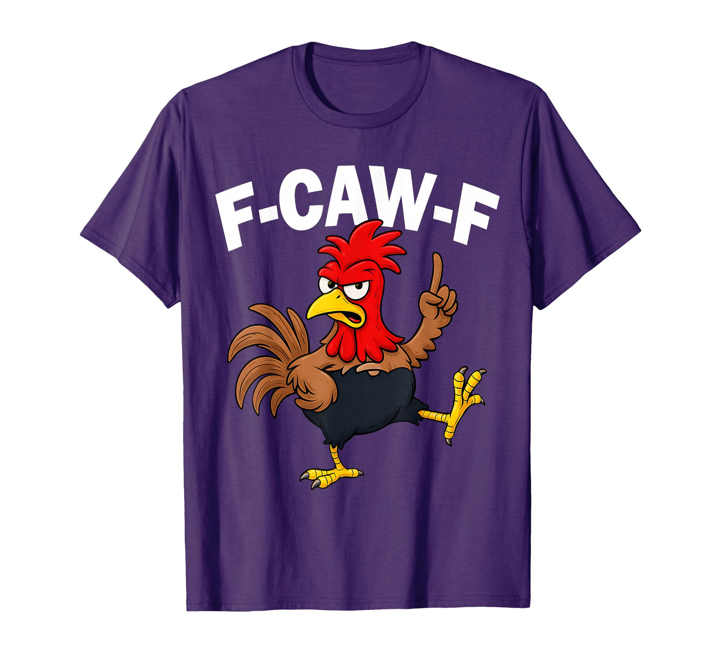 Funny F-Caw-F Chicken FCAWF Chicken T-Shirt