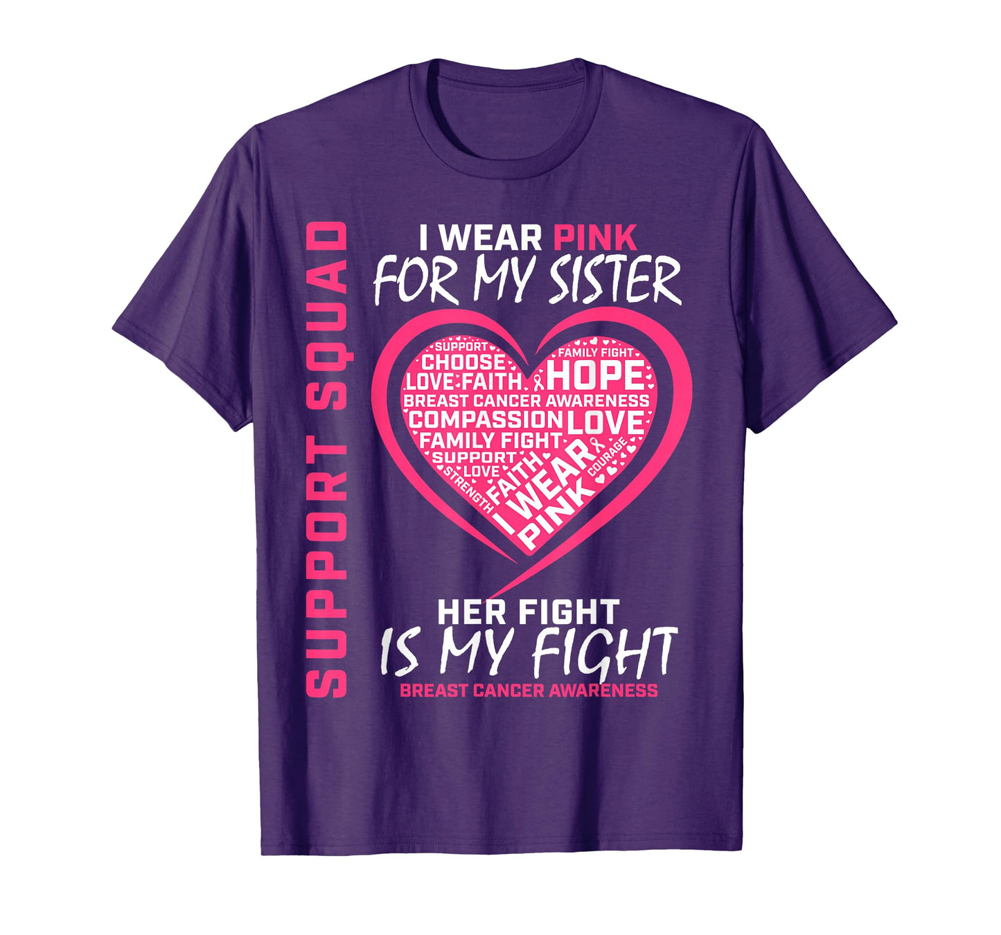 Support Squad Wear Pink Sister Breast Cancer Awareness Fight T-Shirt