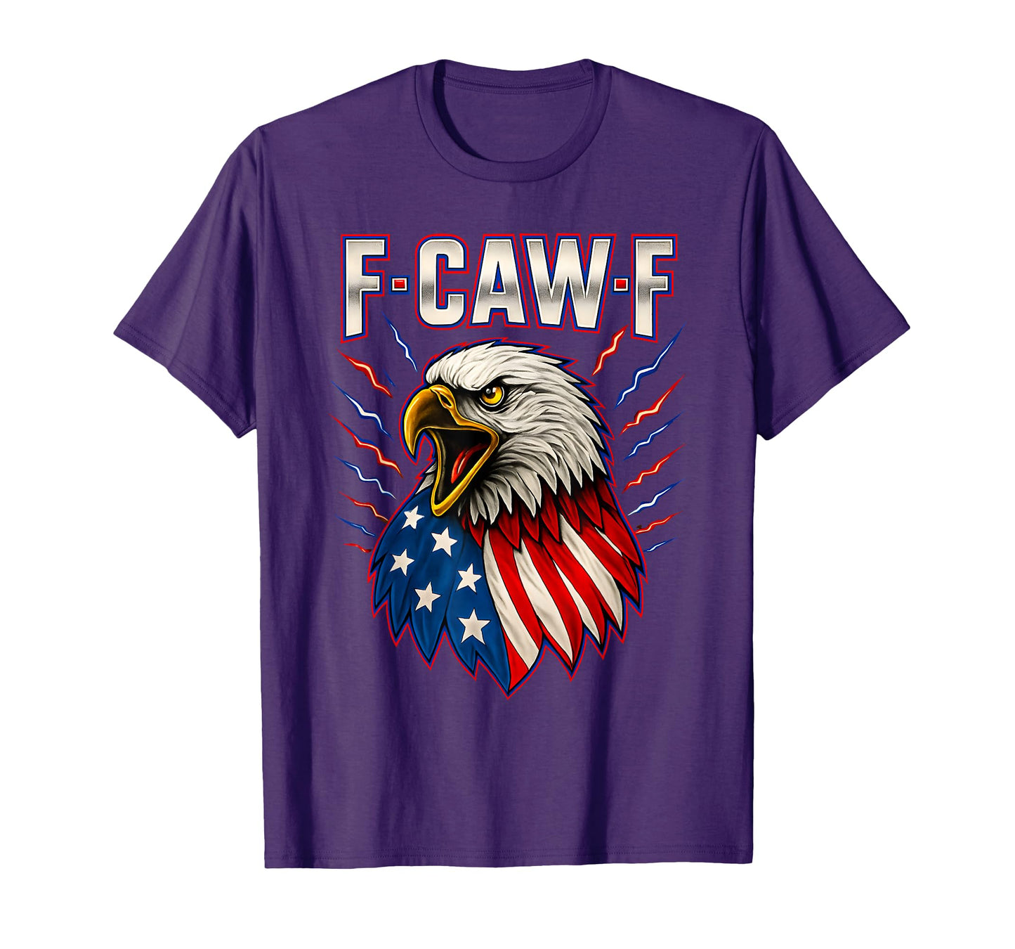 F-Caw-F Bald Eagle American Flag Patriotic Red White or Blue T-Shirt