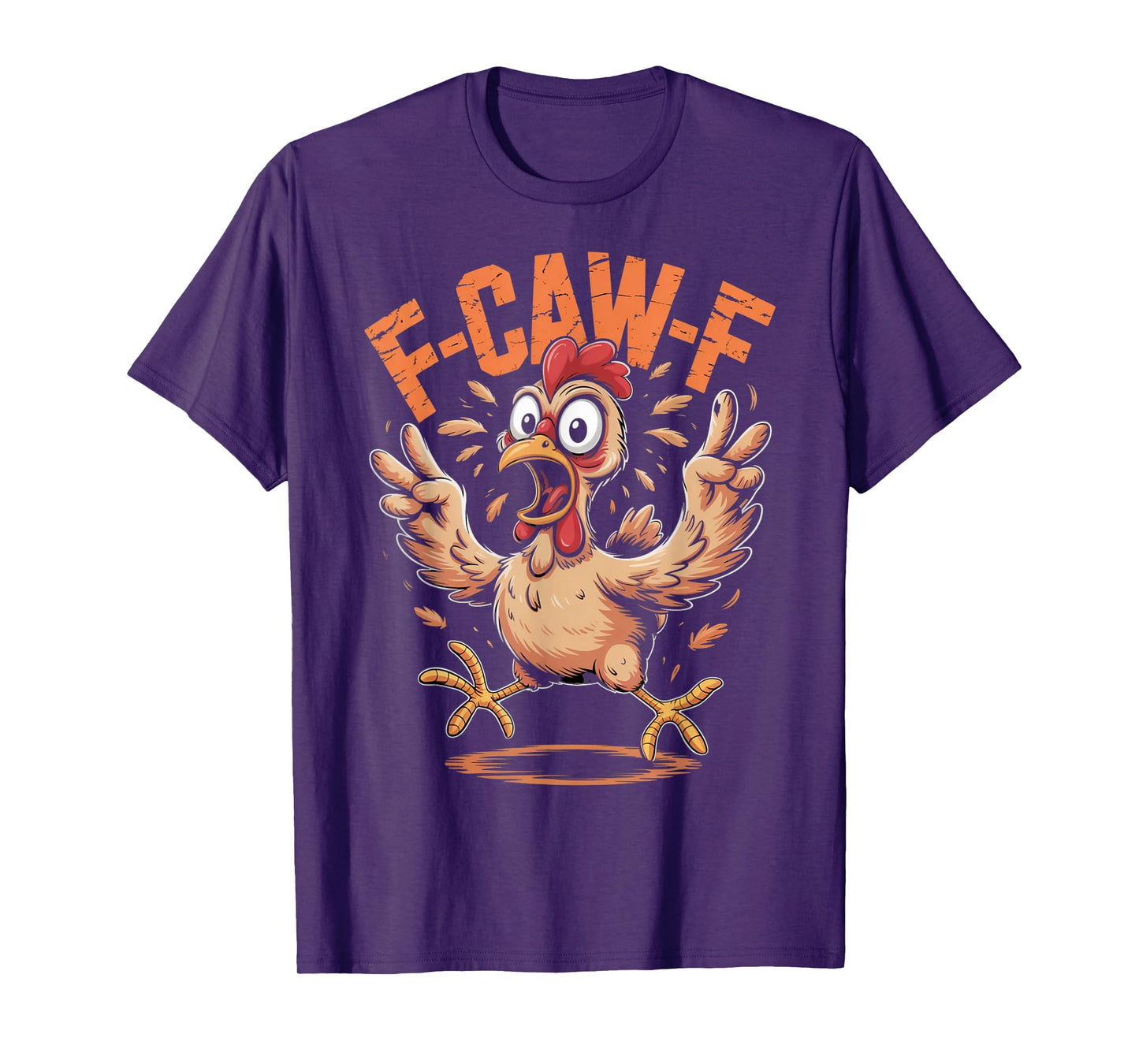 F-CAW-F Funny Chicken Quote Rooster Meme T-Shirt