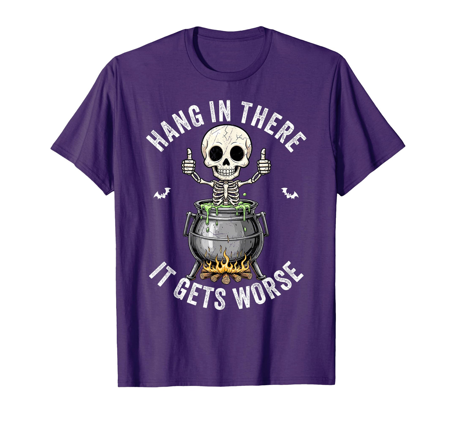 Hang in There It Gets Worse Funny Skeleton Thumbs Up T-Shirt