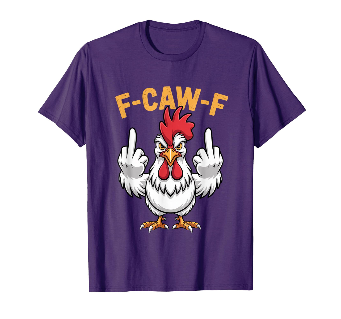 Funny F-Caw-F Chicken Roosters Meme Chicken Lover FCAWF T-Shirt