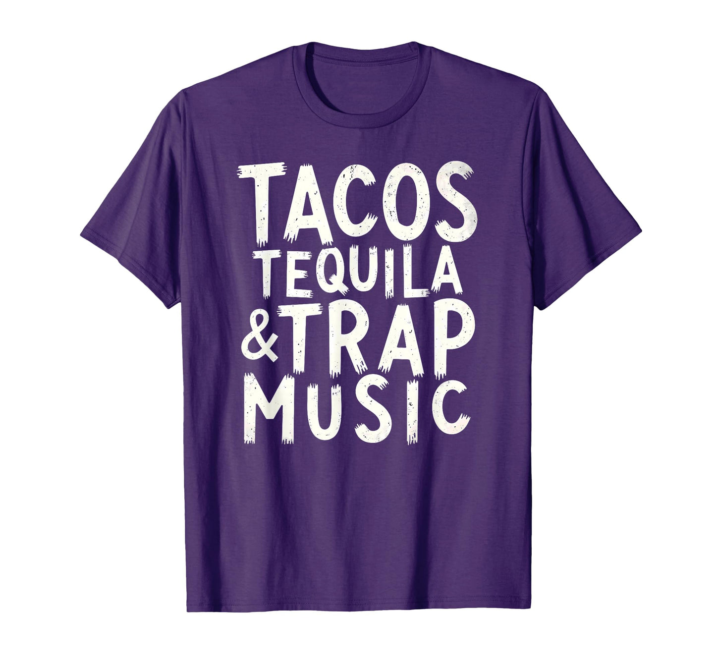Tacos Tequila and Trap Music T-Shirt