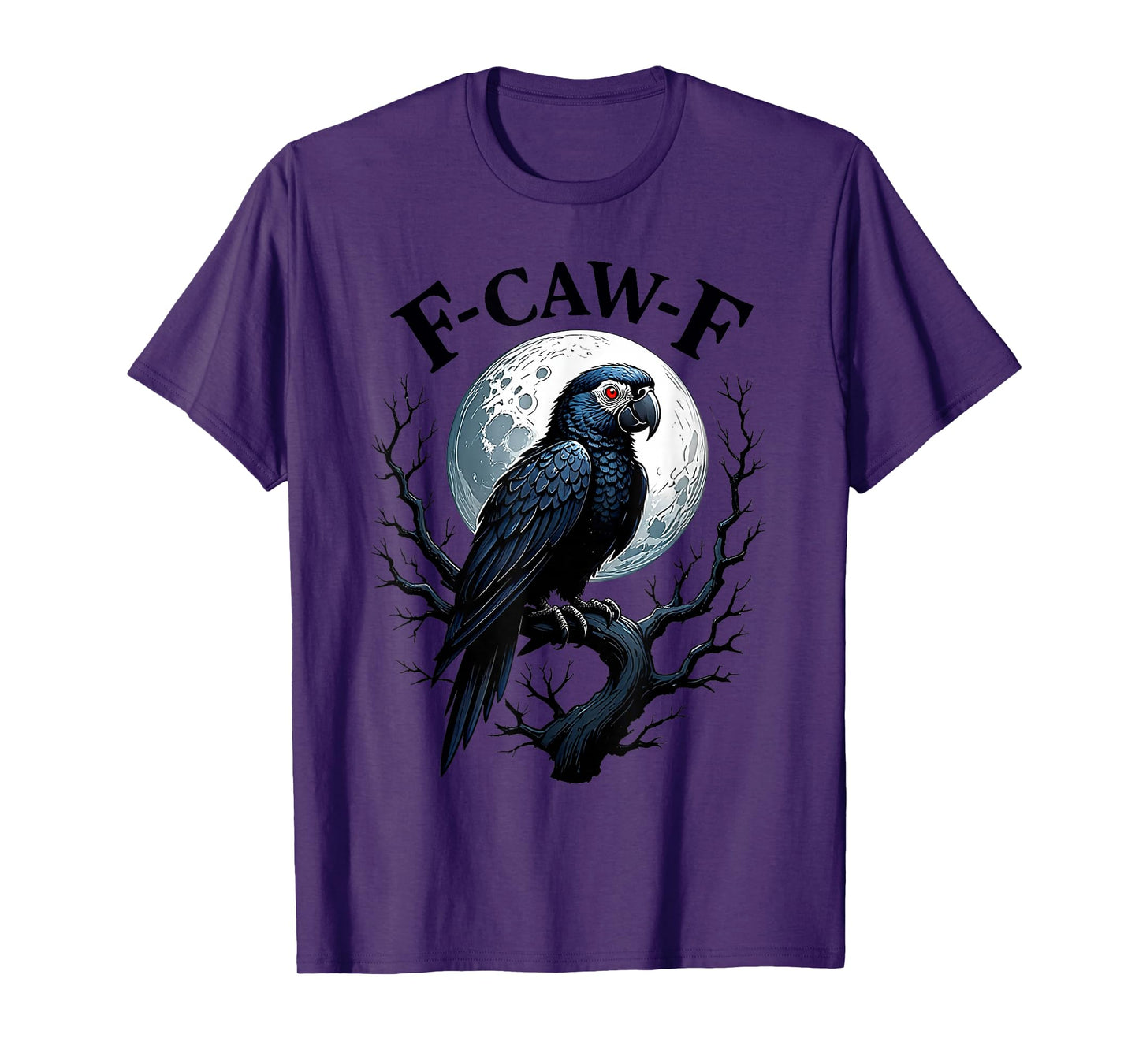 Black Parrot, F-Caw-F Funny Black Bird Moon Fun Adult Humor T-Shirt
