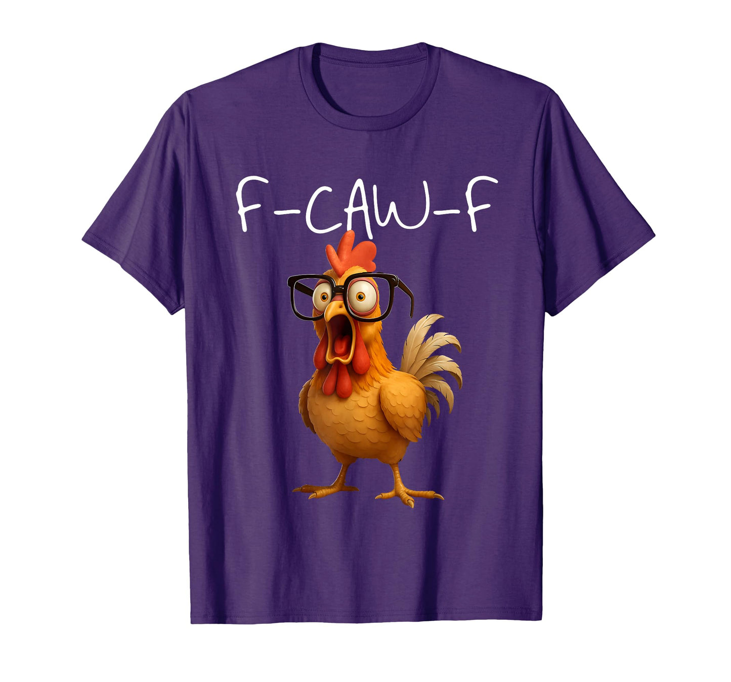 F Caw F Chicken Funny F-Caw-F Rooster FcawF Meme Men Women T-Shirt