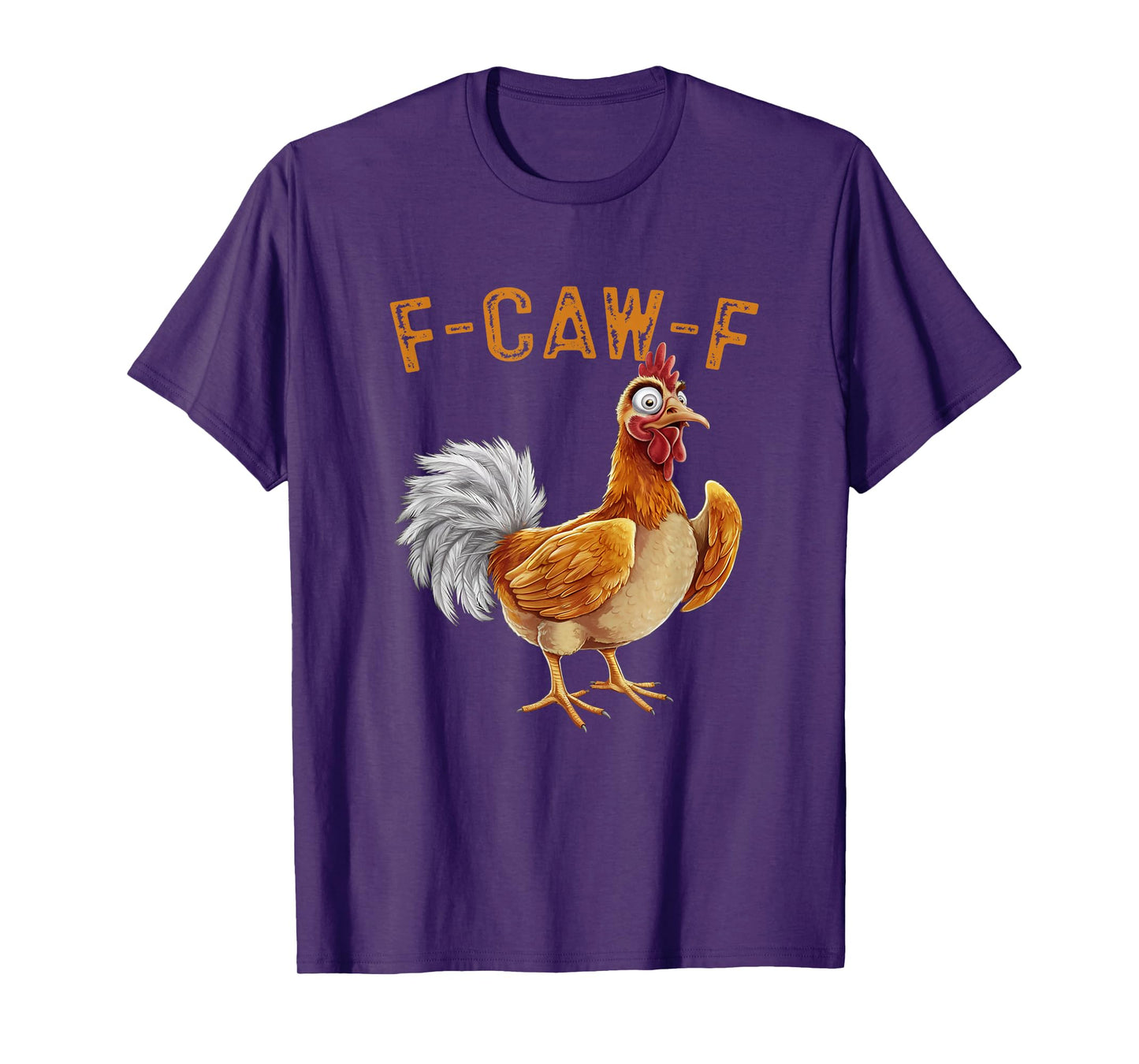Funny F-Caw-F Chicken FCAWF Chicken T-Shirt