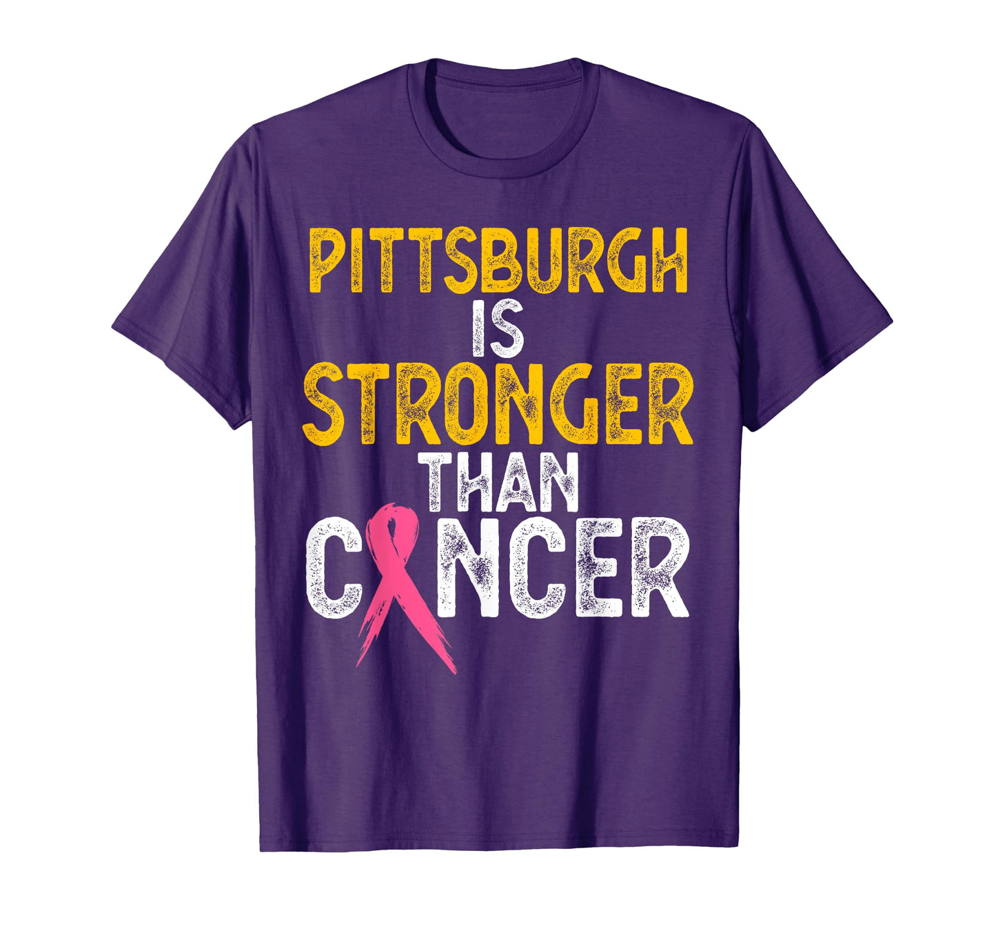 PITTSBURGH Is Stronger Than Cancer Gift men women T-Shirt