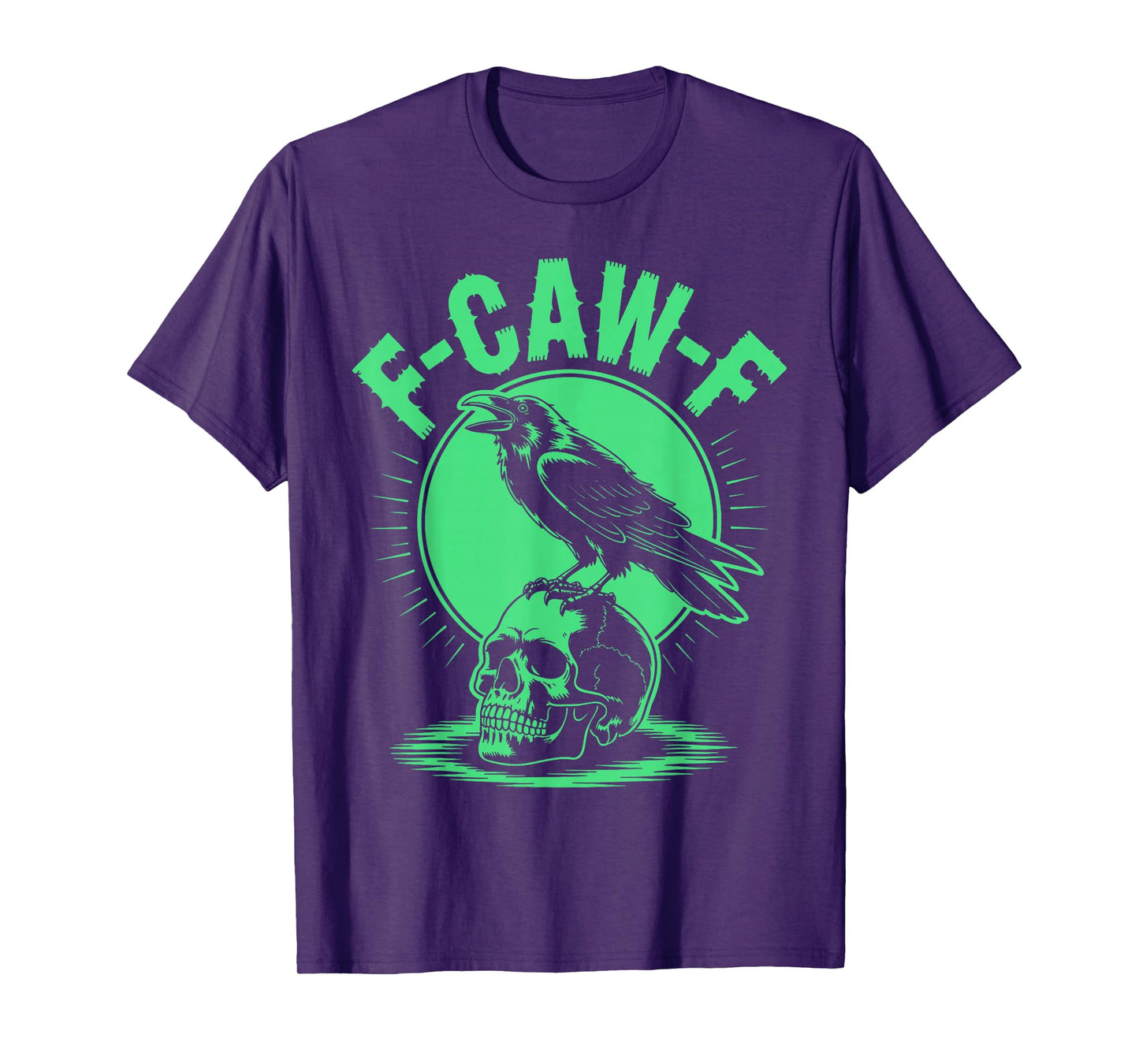 Black Crow F-Caw-F Gothic Raven Halloween Saying Quote T-Shirt