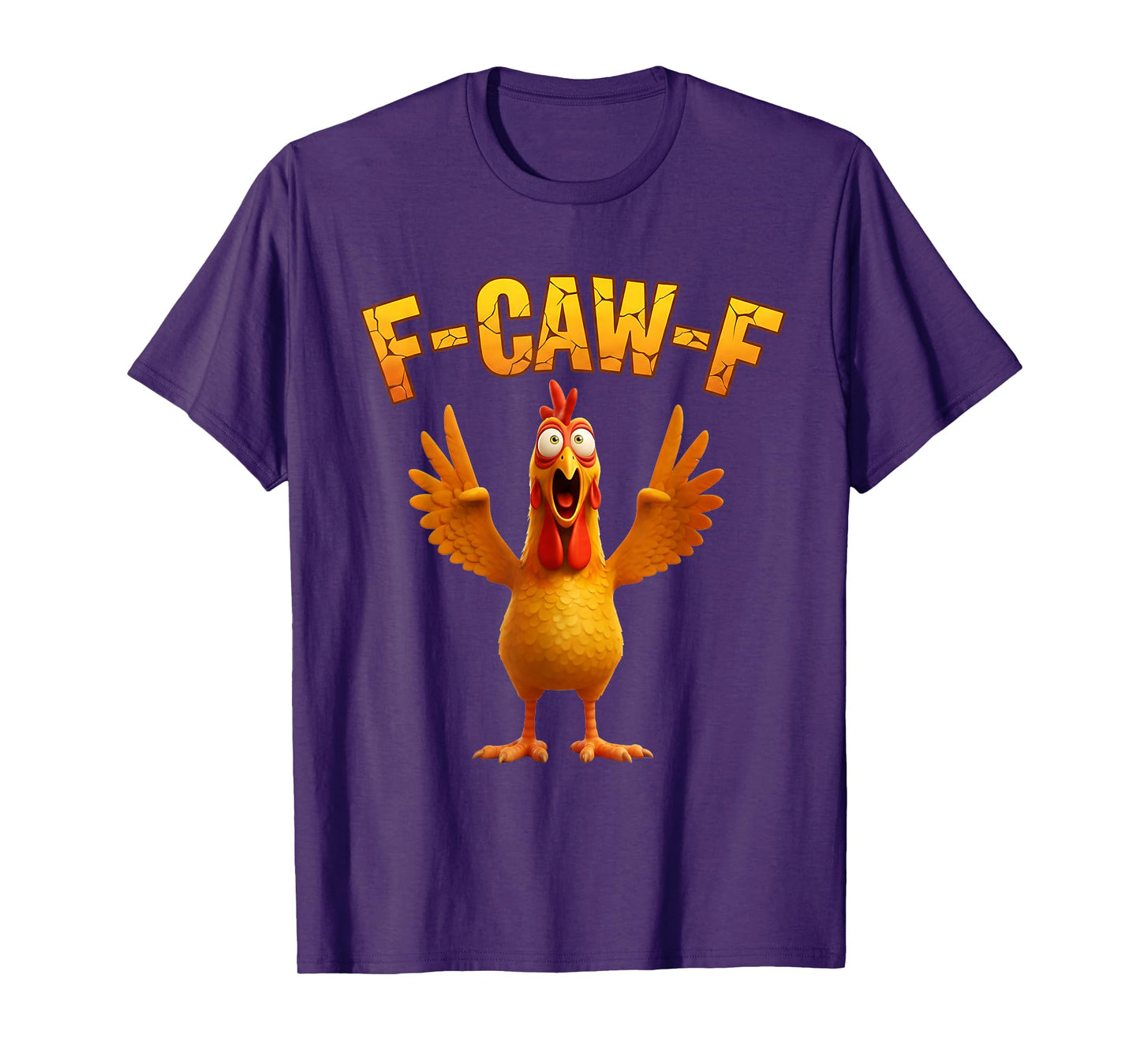 Funny F-Caw-F Chicken FCAWF Sarcastic Rooster Meme T-Shirt