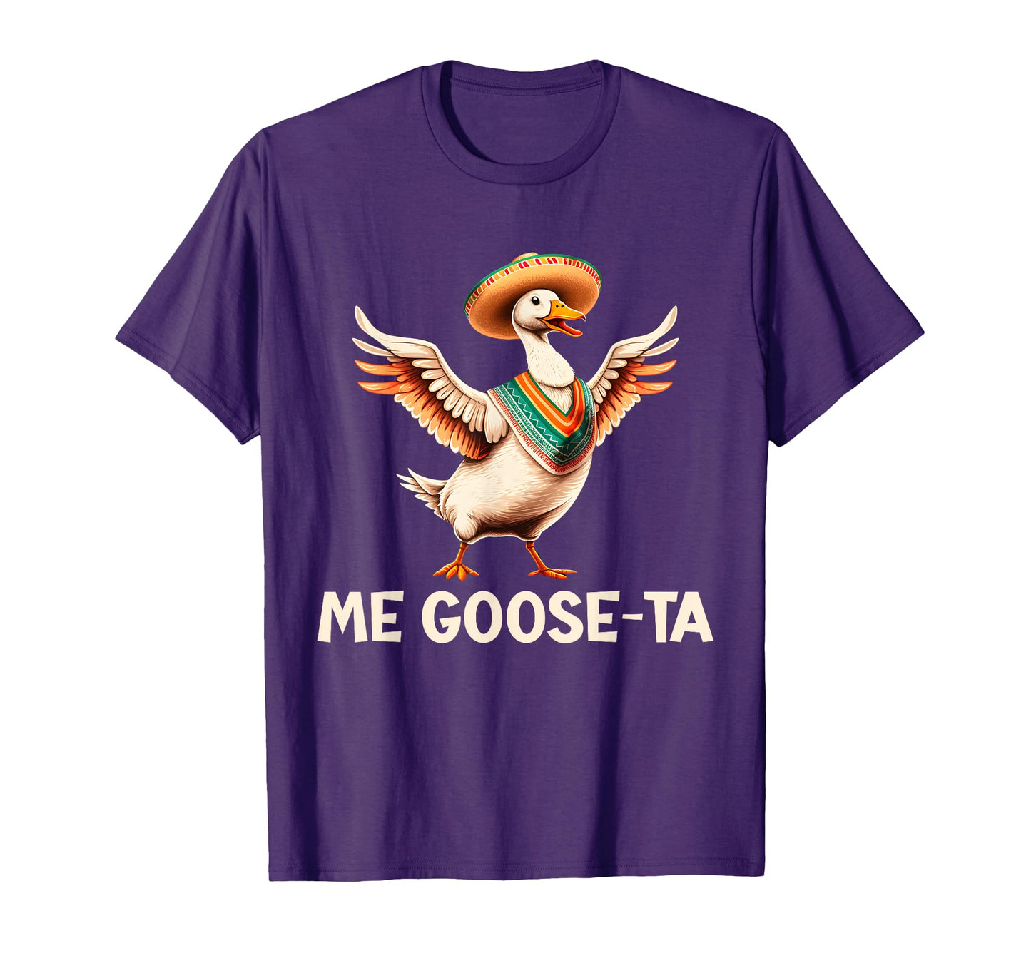Me Goose Ta Funny Cinco De Mayo Goose Pun T-Shirt
