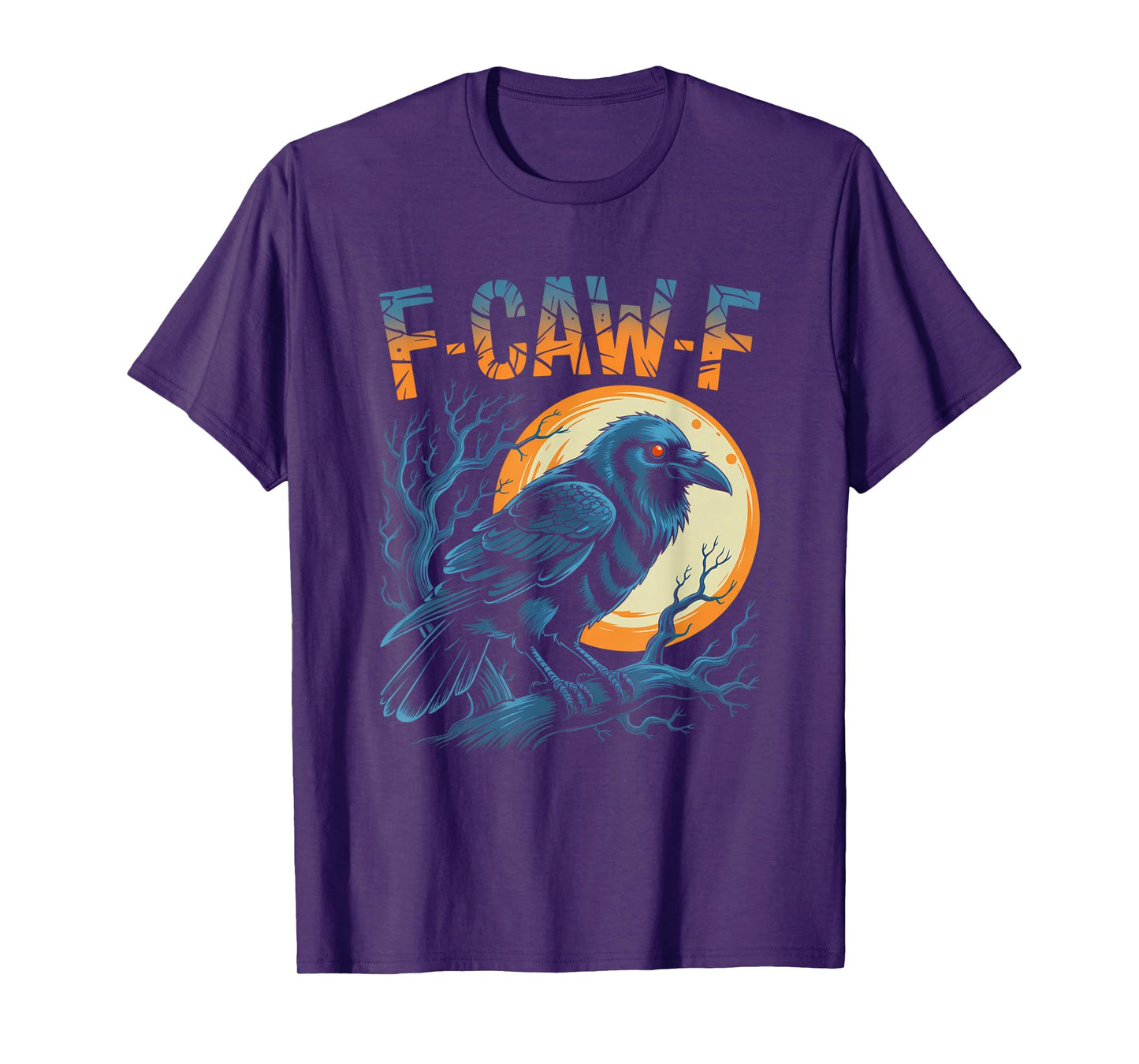 Black Crow, F-Caw-F Funny Black Bird Moon Gothic Adult Humor T-Shirt