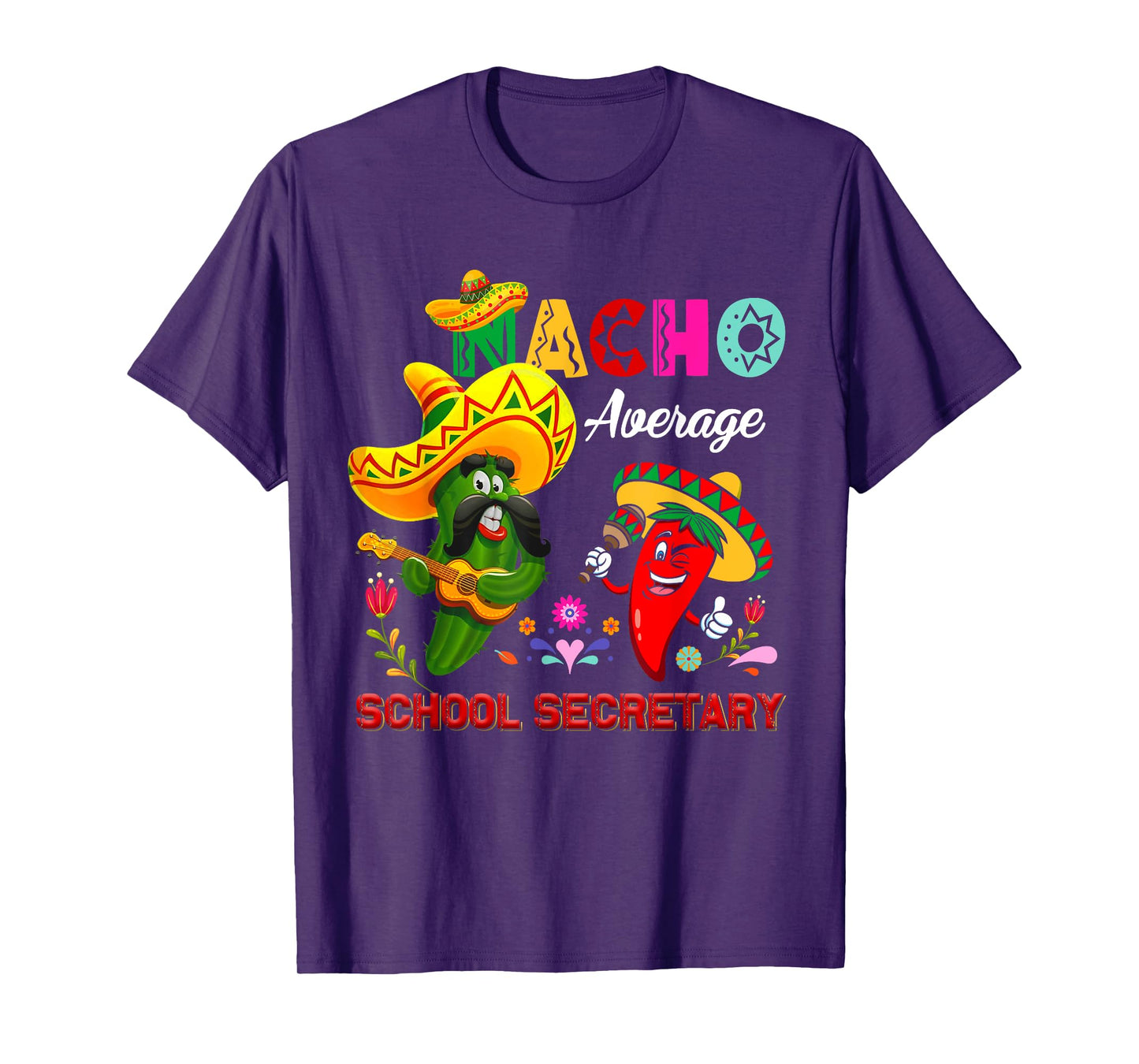Nacho Average School Secretary Funny Cactus Chili Sombrero T-Shirt