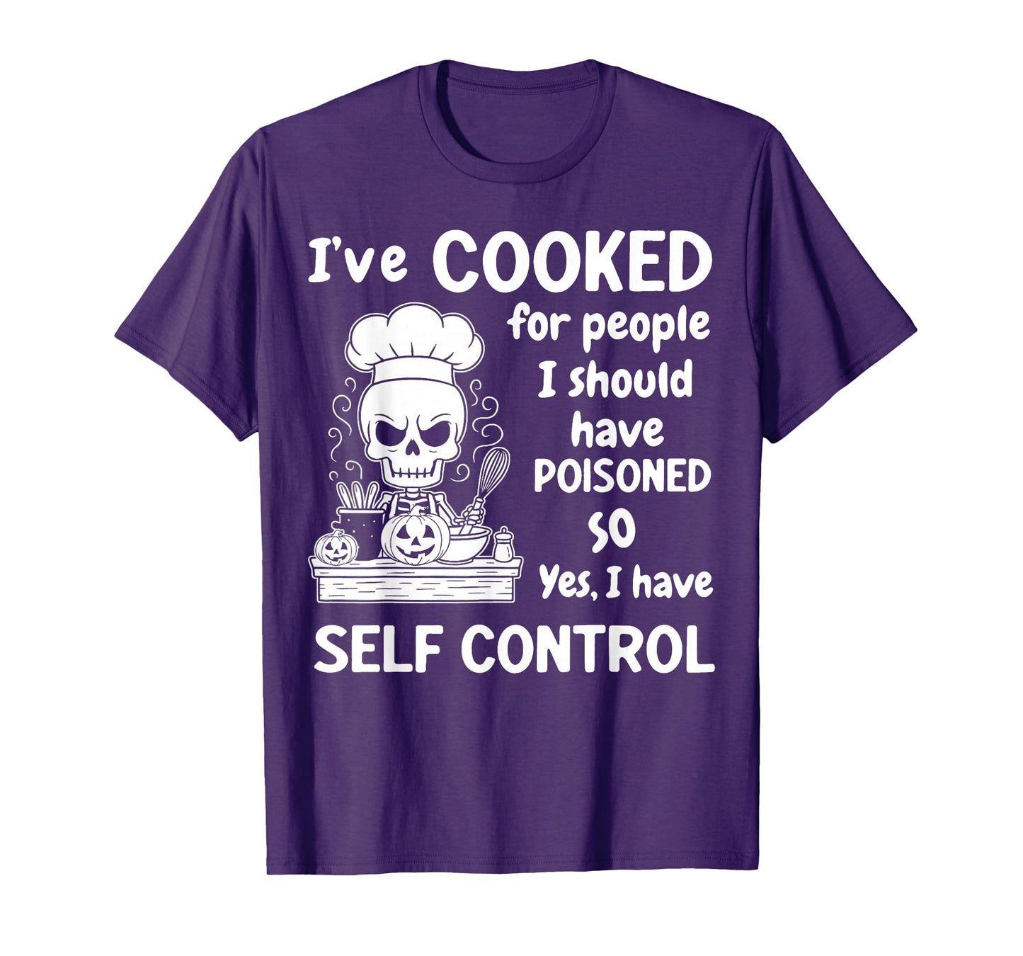 Skeleton Pumpkin Halloween I've Cooked for People I Should T-Shirt