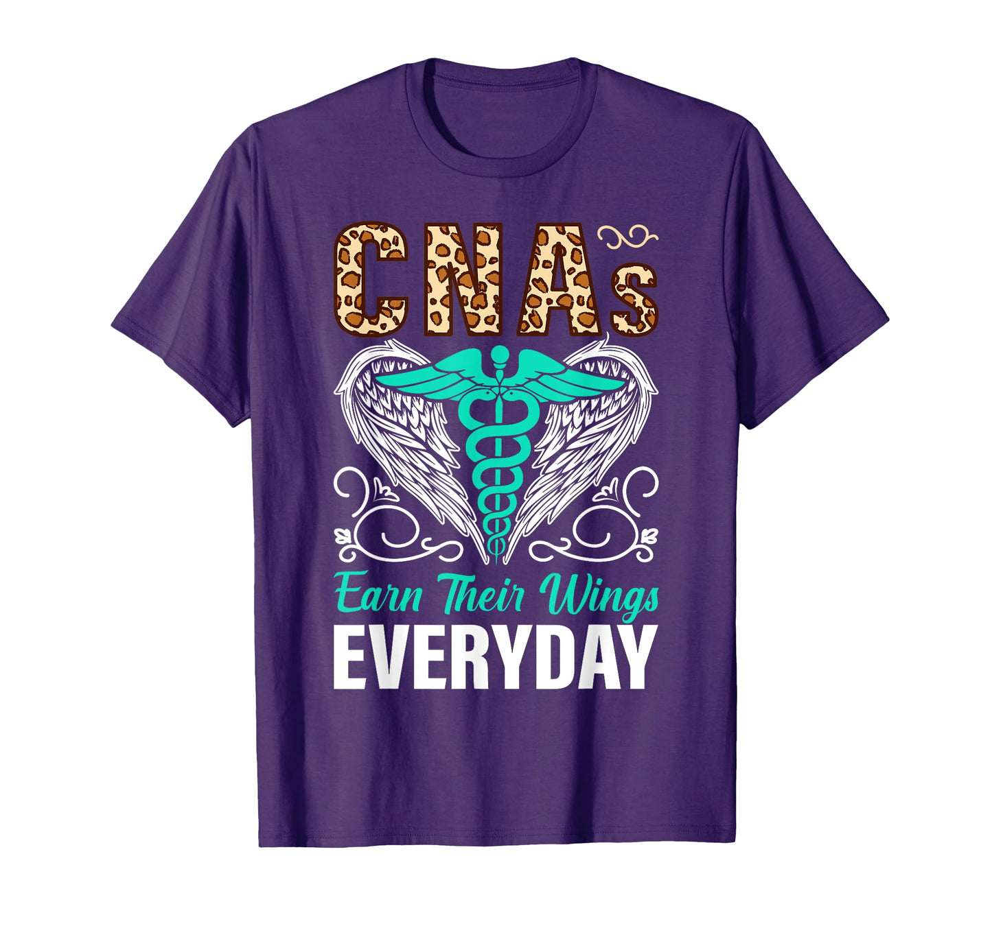CNAs Earn Their Wings Everyday T-Shirt