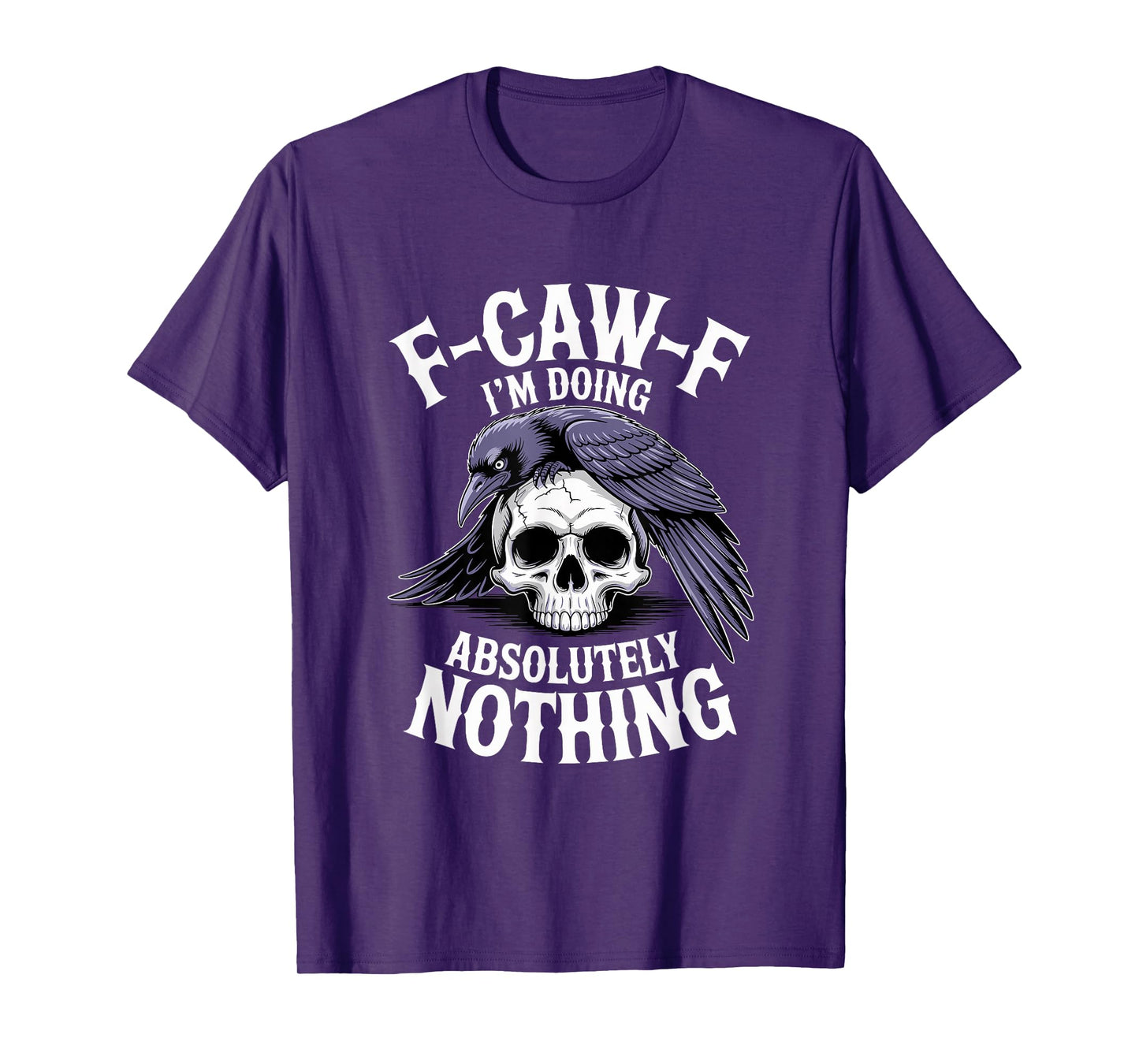 F CAW F FCAWF Lazy People I Am Doing Absolutely Nothing T-Shirt