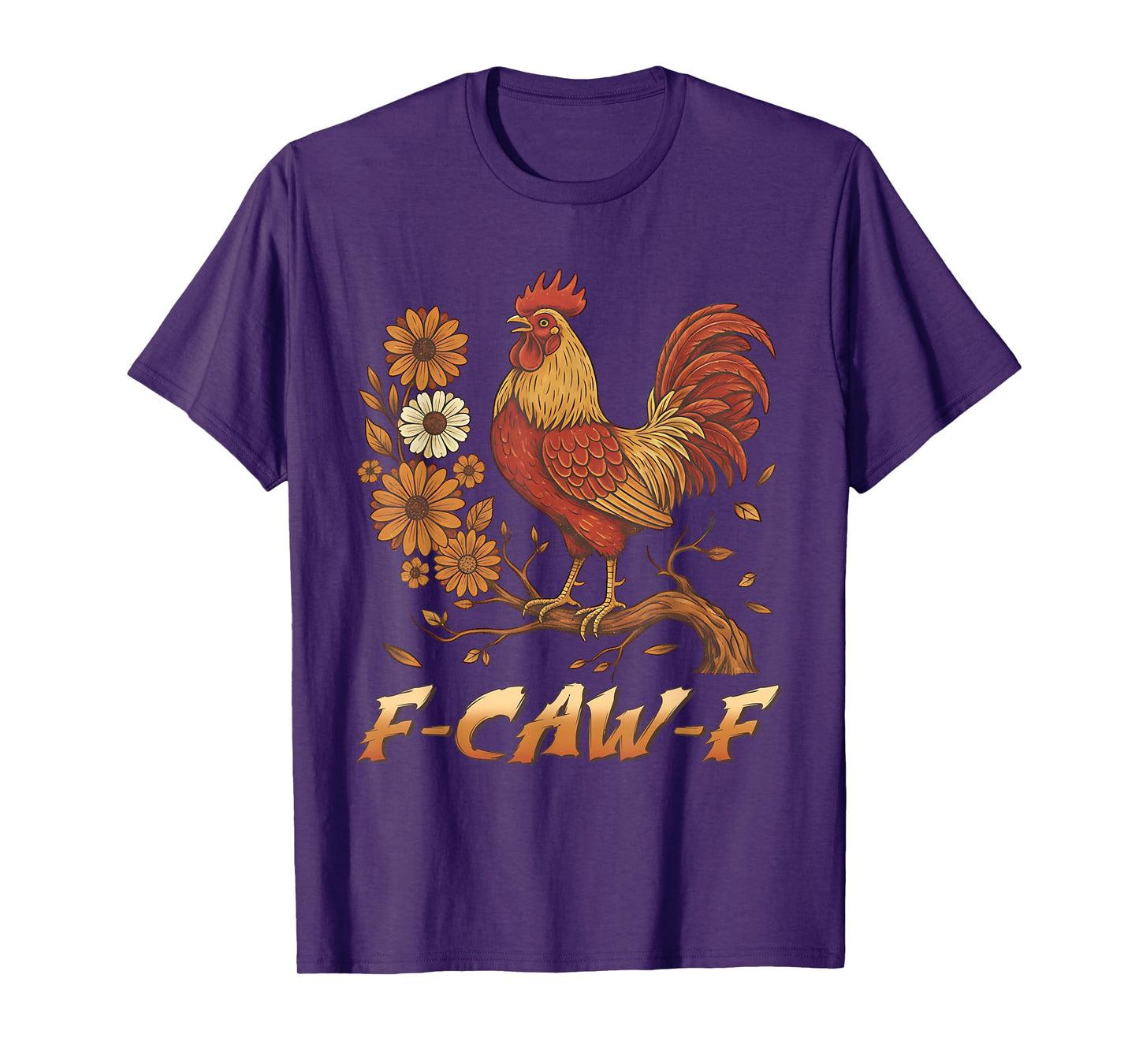 F-Caw-F Funny Chicken Humor Rooster Meme T-Shirt