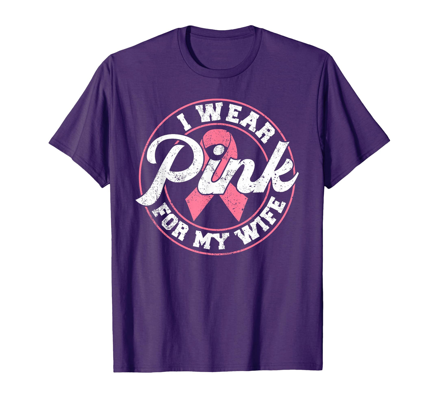 I Wear Pink For My Wife Breast Cancer Awareness Gift T-Shirt