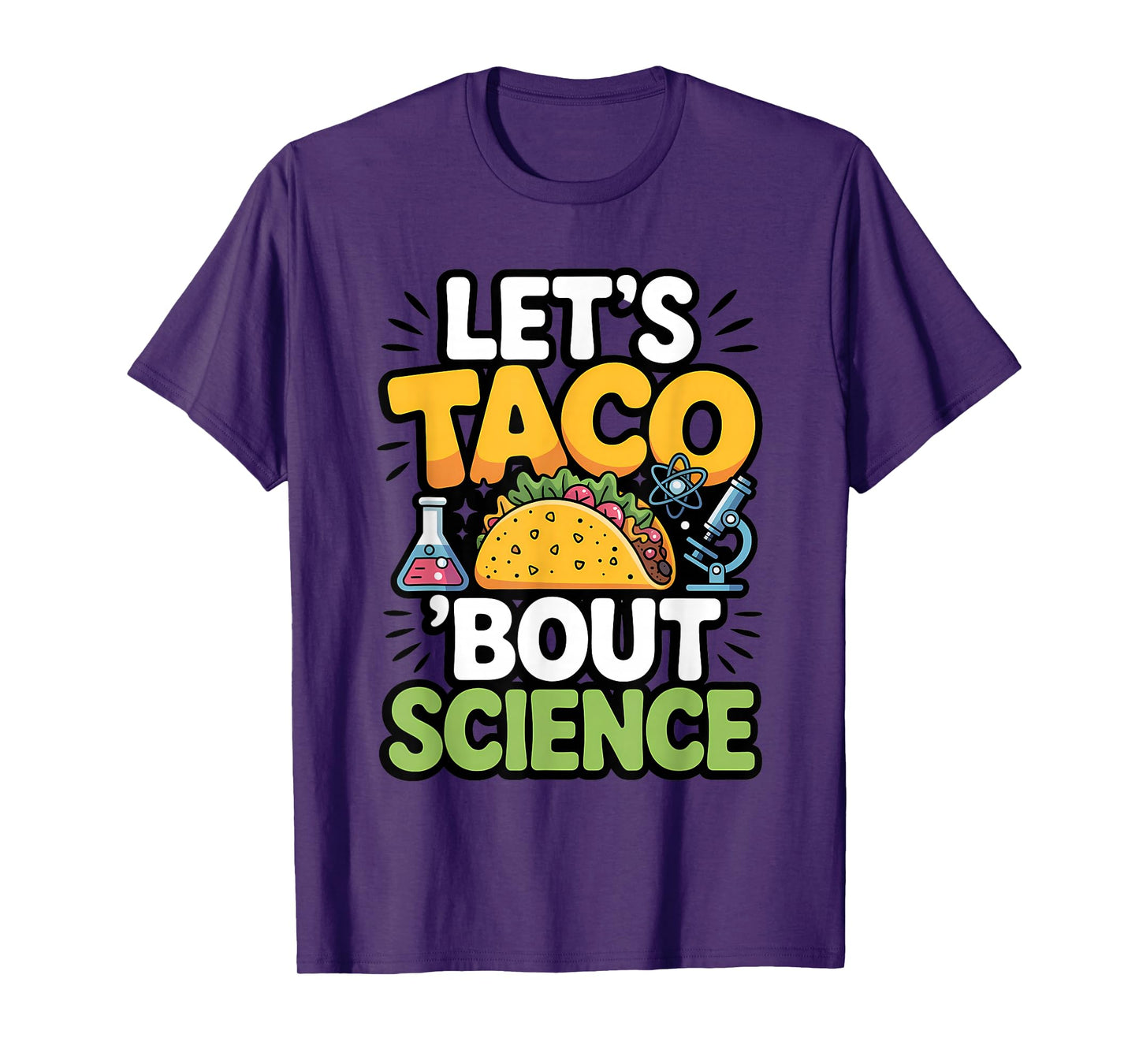 Let's Taco 'Bout Science Funny Science Taco Pun T-Shirt