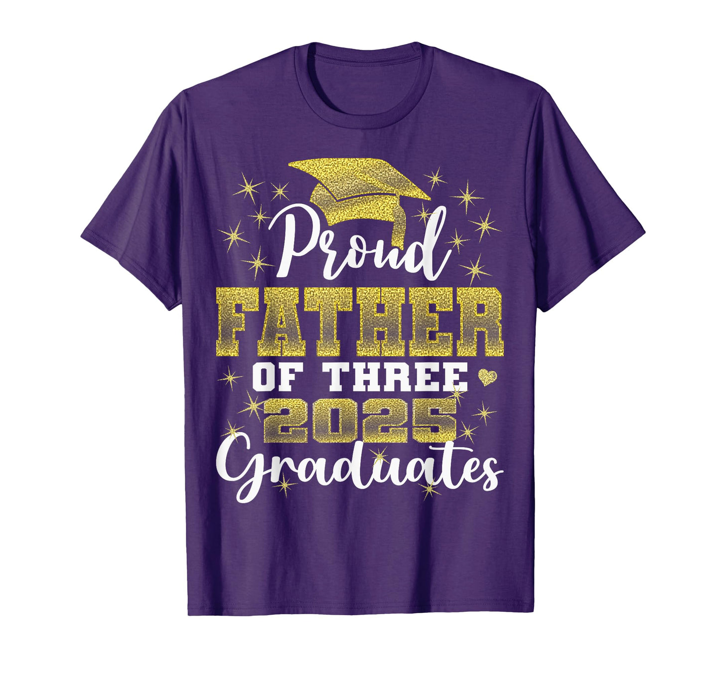 Proud Father of Three 2025 Graduates Graduation family T-Shirt