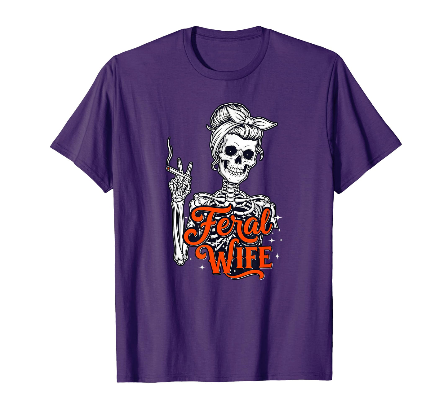Feral Wife Skeleton Gothic Spooky Dark Humor T-Shirt