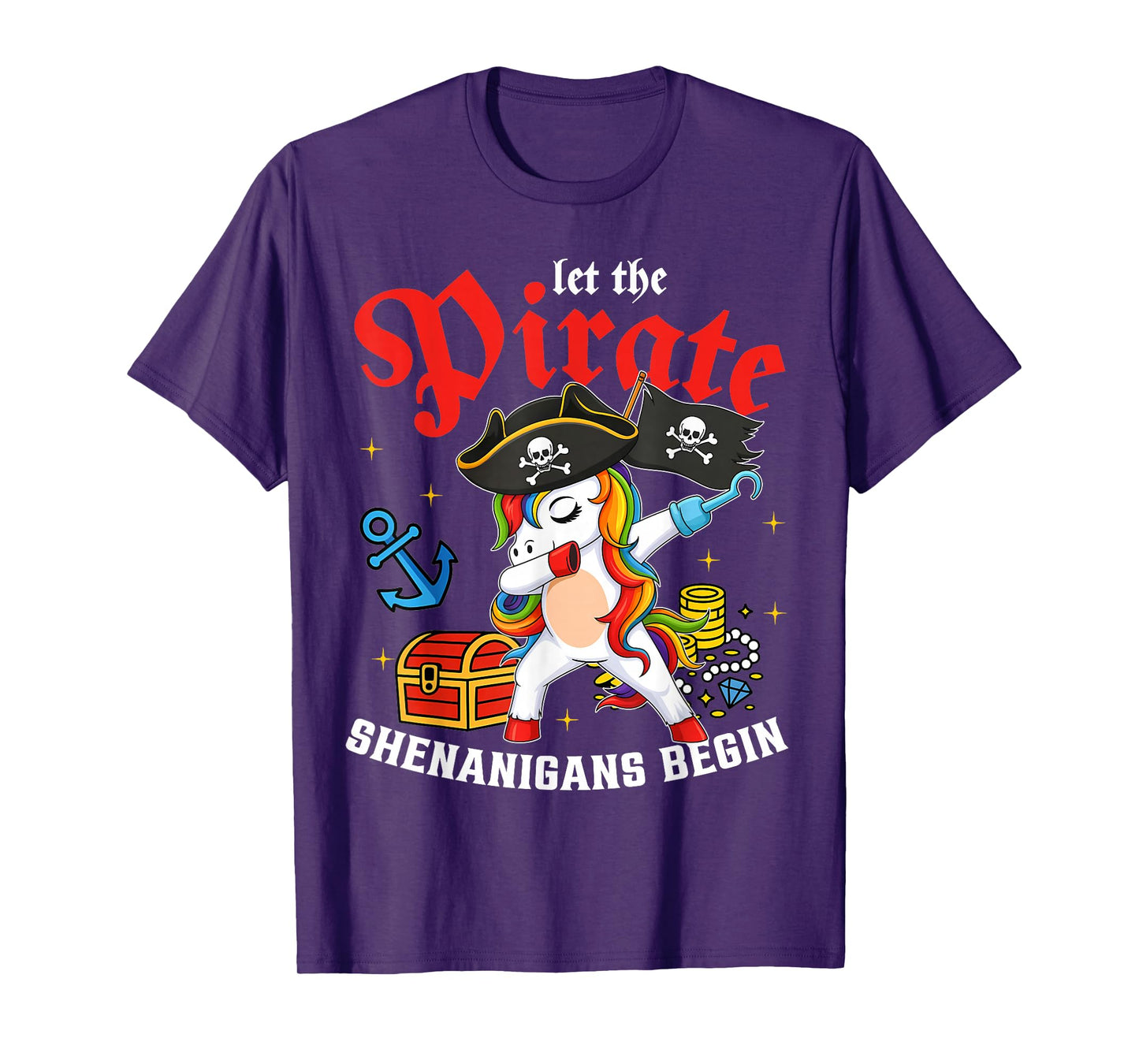 Let The Pirate Shenanigans Begin Unicorn T-Shirt