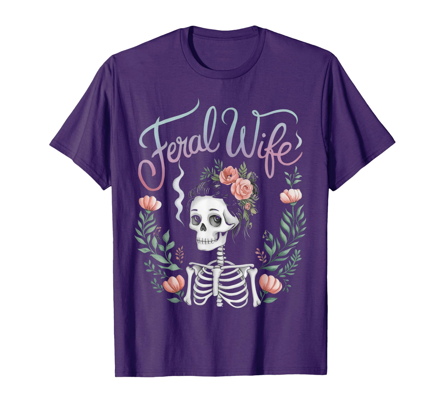 Feral Wife Skeleton Floral Aesthetic Gothic Feminine T-Shirt
