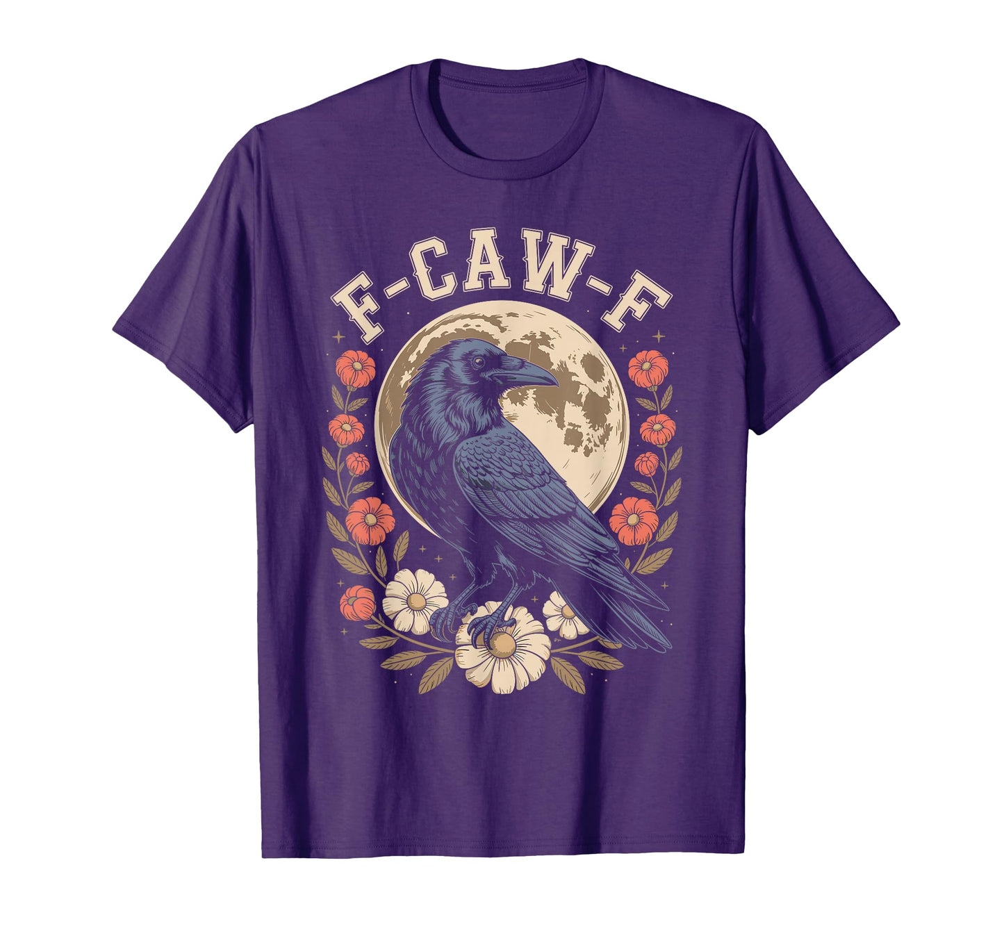 F Caw F Raven Bird Saying Graphic F Caw F Crow T-Shirt