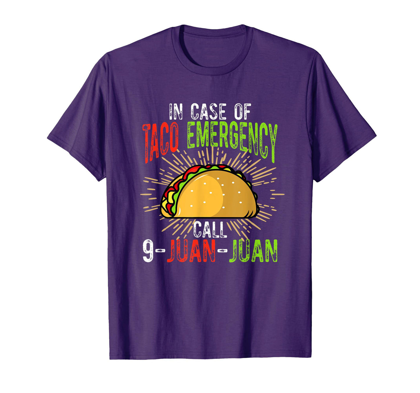 In Case of Taco Emergency Call 9-Juan-Juan Funny Taco Lover T-Shirt