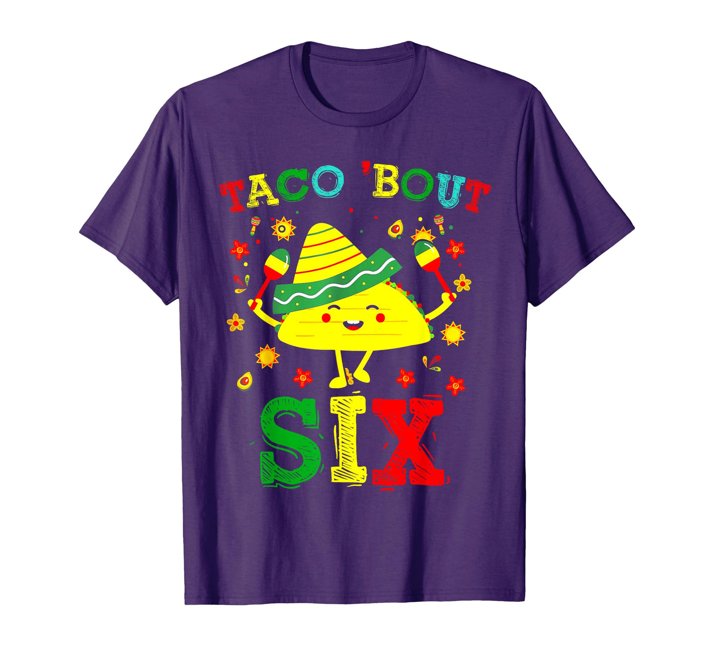 Taco 6th Birthday Outfit Taco 'bout Six Mexican Fiesta T-Shirt