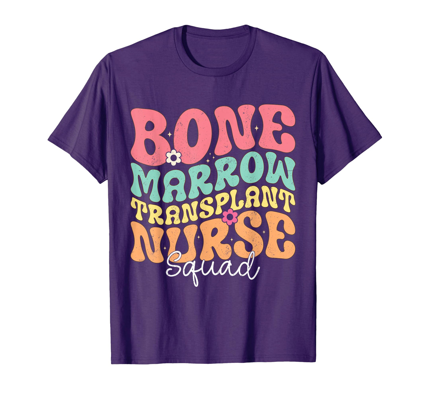 Groovy BMT Nurse Squad Bone marrow transplant Oncology Squad T-Shirt
