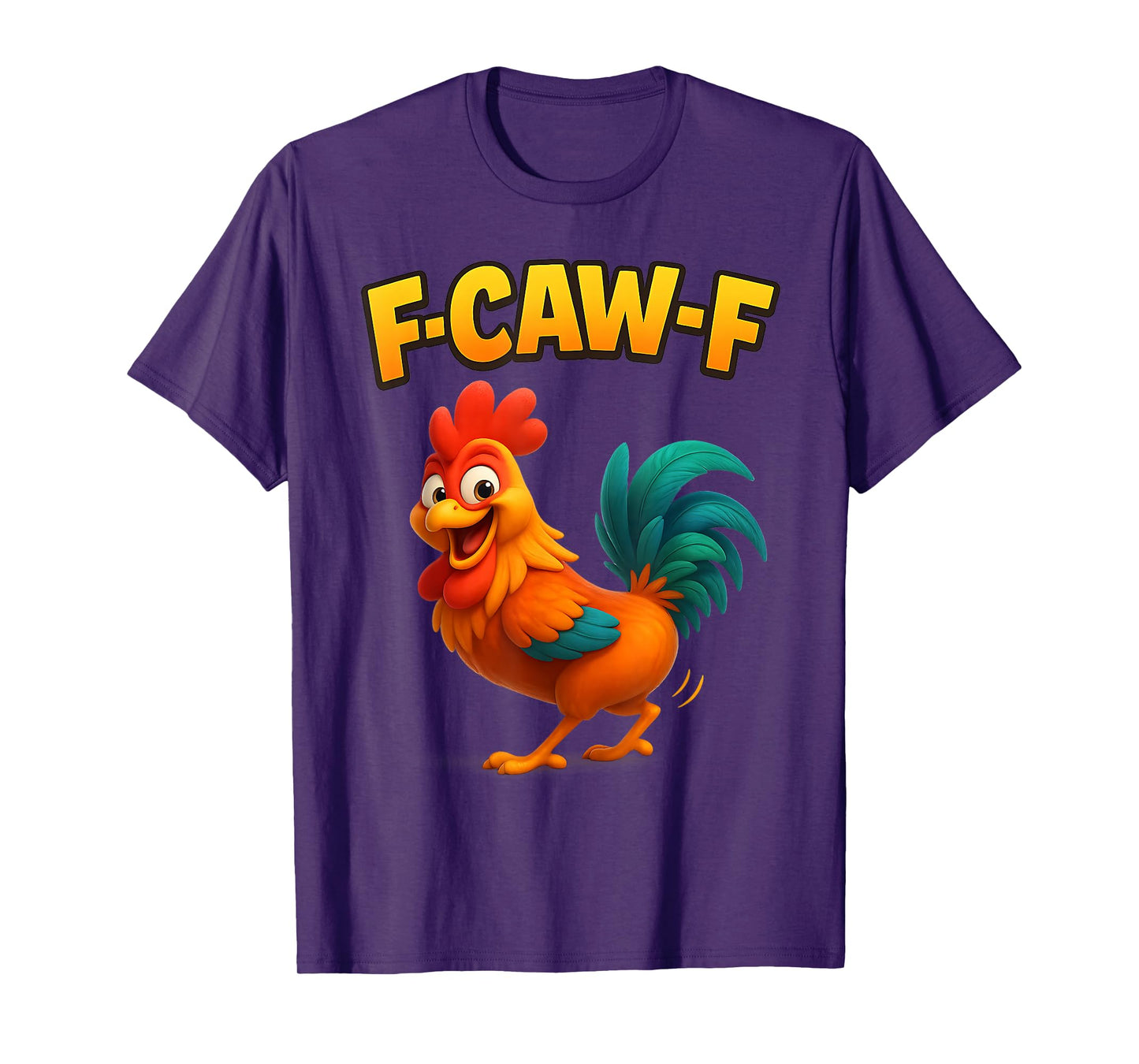 F-Caw-F Rooster Meme Funny Chicken Twerking Joke F'CAW-F T-Shirt